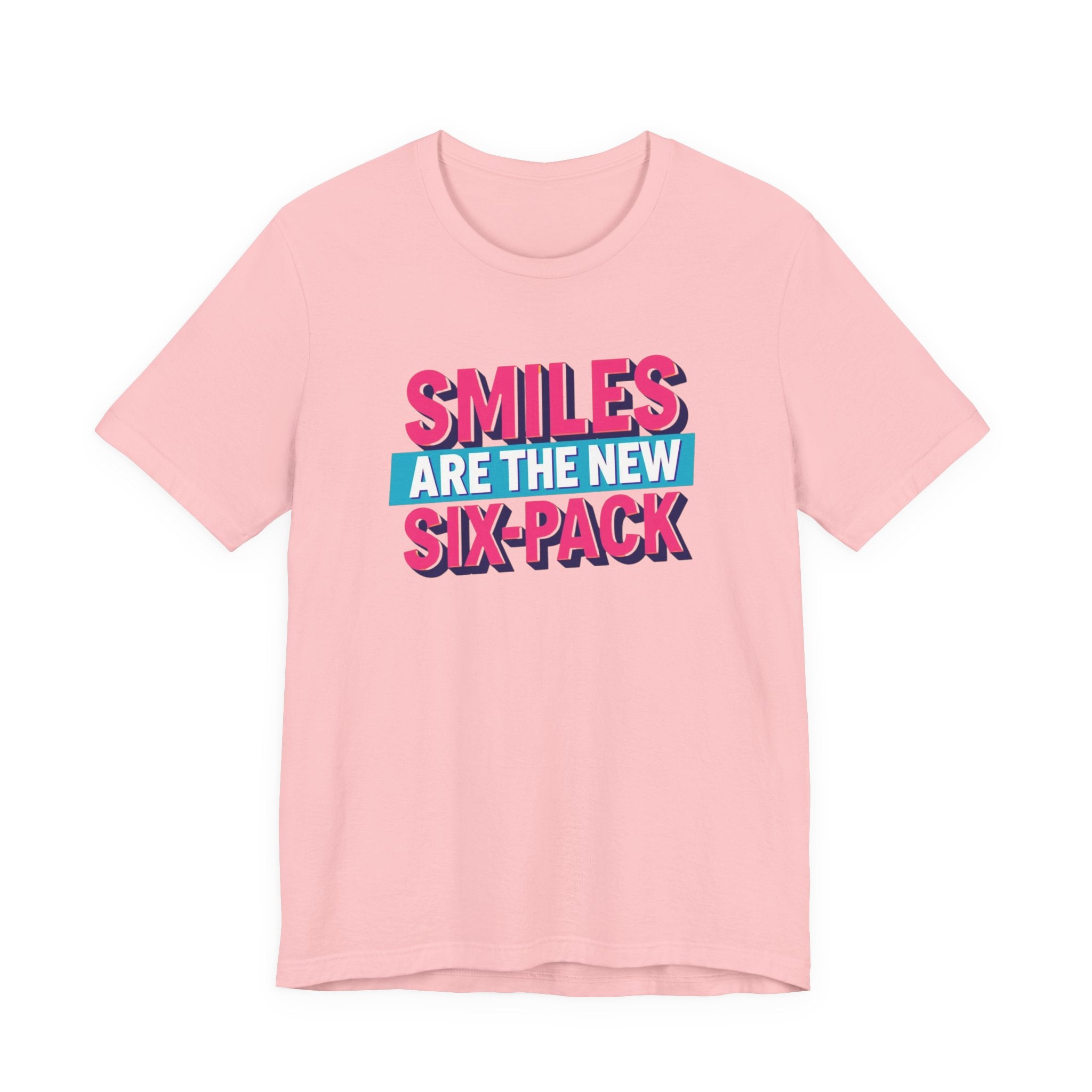 Smiles are the new Six Pack - Unisex Jersey Short Sleeve Tee