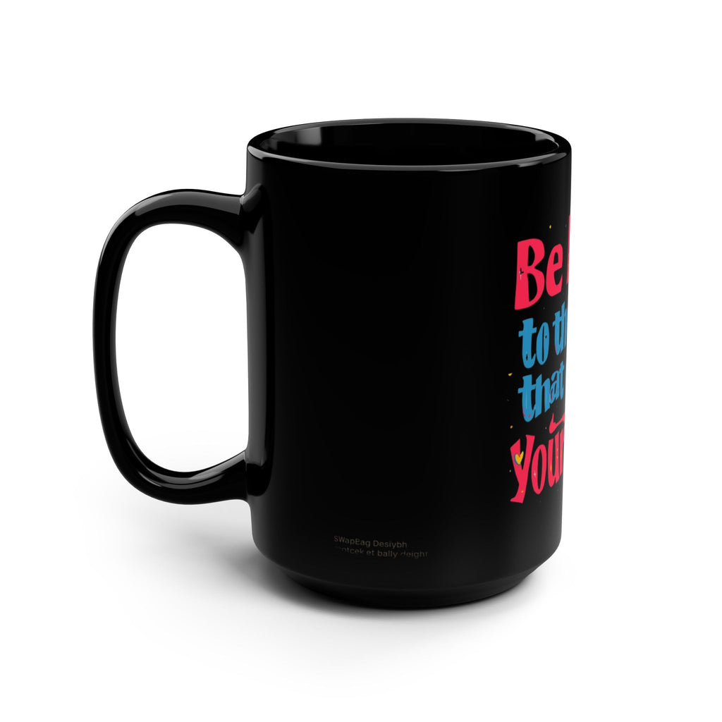 Inspirational Black Mug - Be Kind to Your Body, Motivational Gift, Wellness Coffee Cup, Self-Care Mug, Encouragement Drinkware