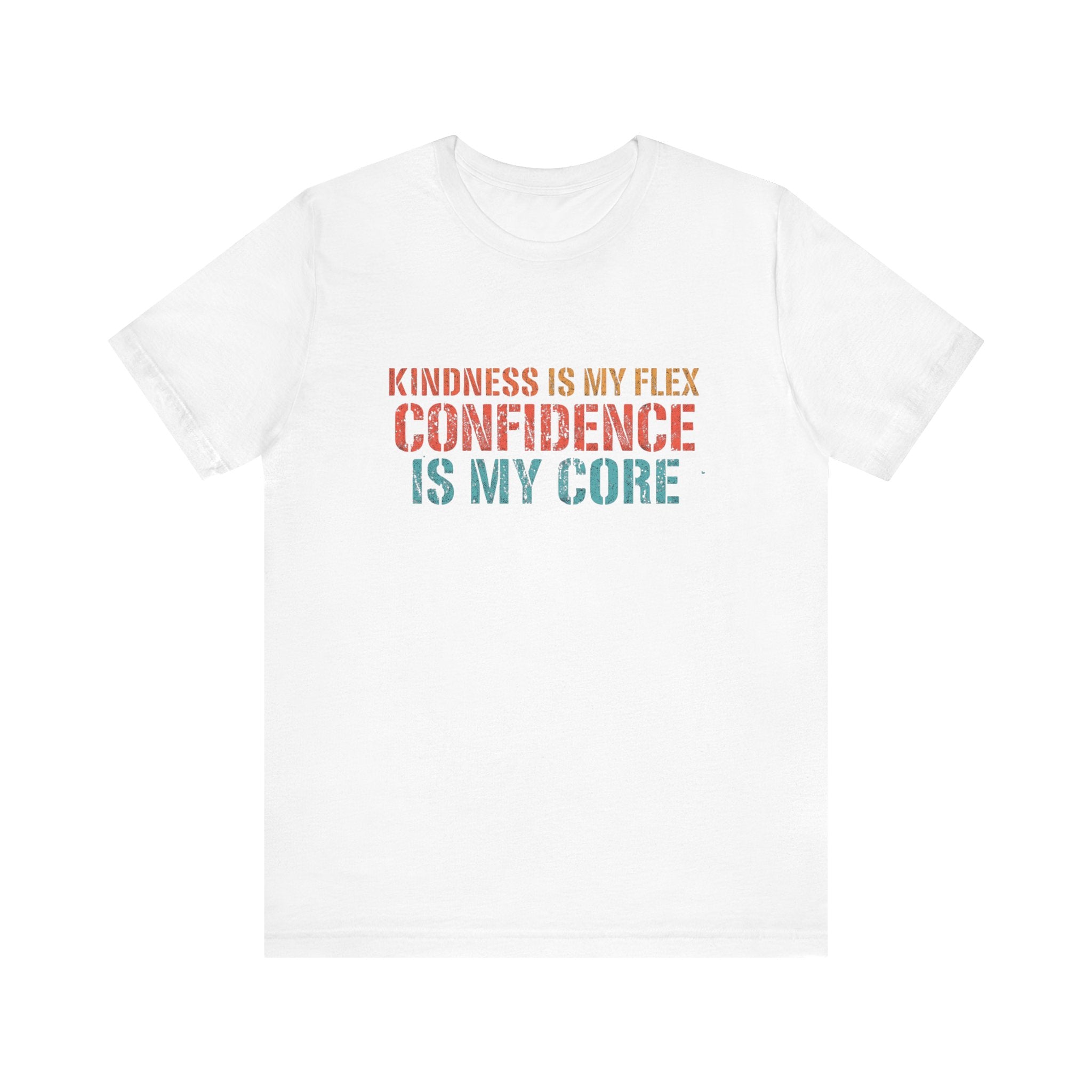 Confidence & Kindness Unisex Tee - Empowering Motivational Shirt