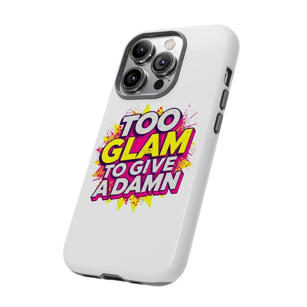 Too Glam to Give a Damn, Tough Cases