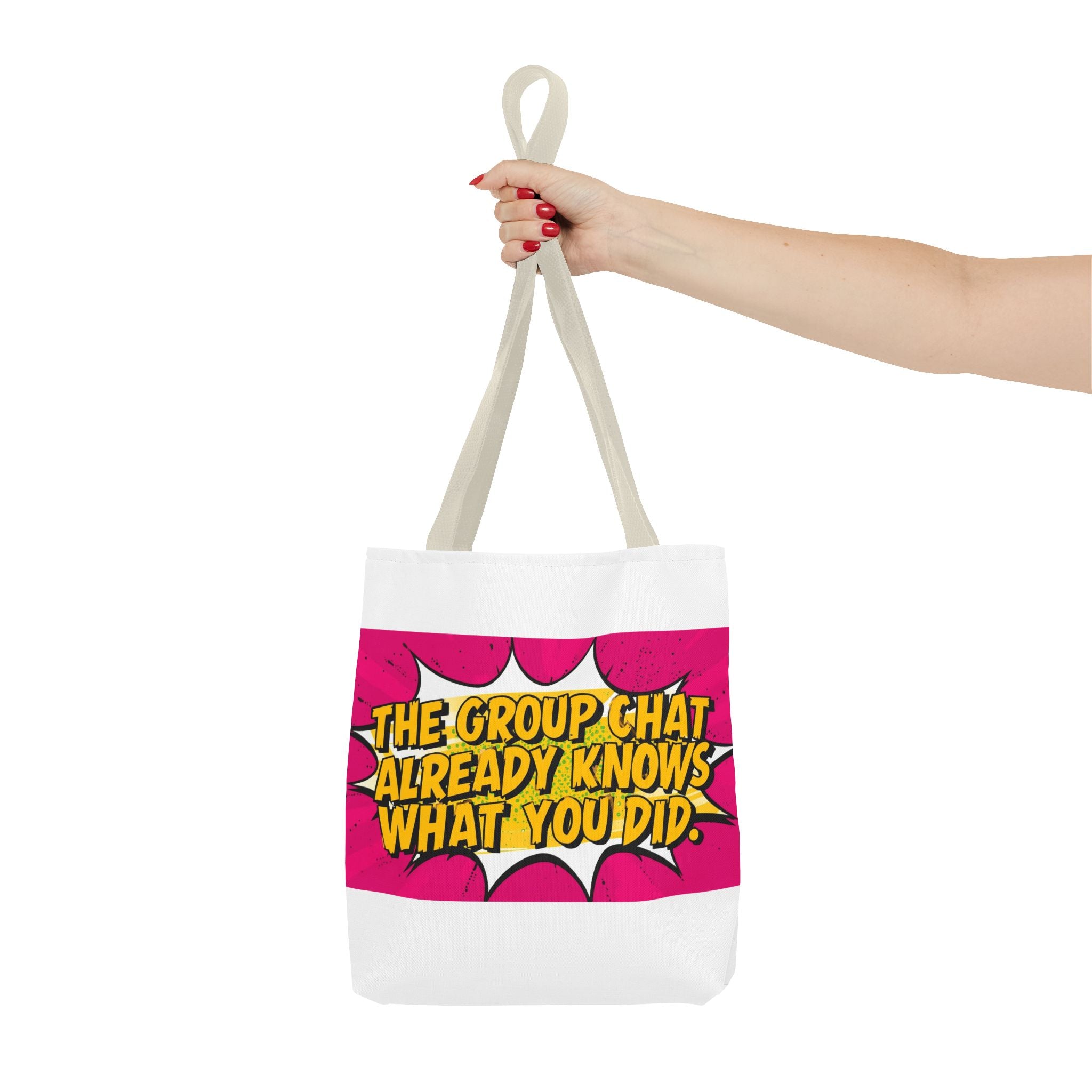 "The Group Chat Already Knows What You Did" Pop Art Tote Bag - Funny Group Chat Design, Canvas Beach Bag, Unique Gift for Friends, Shopping Tote, Trendy Weekend Bag