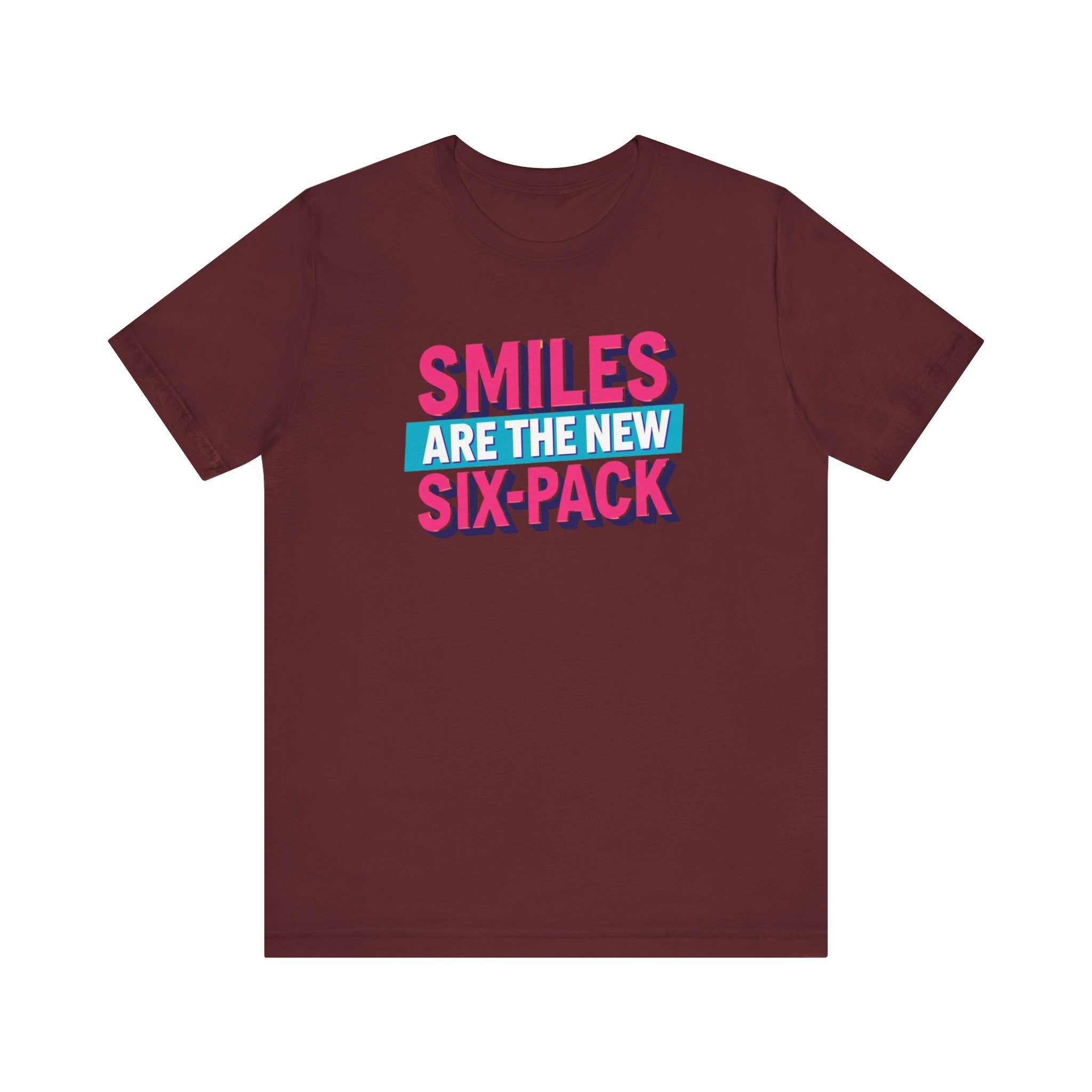 Smiles are the new Six Pack - Unisex Jersey Short Sleeve Tee