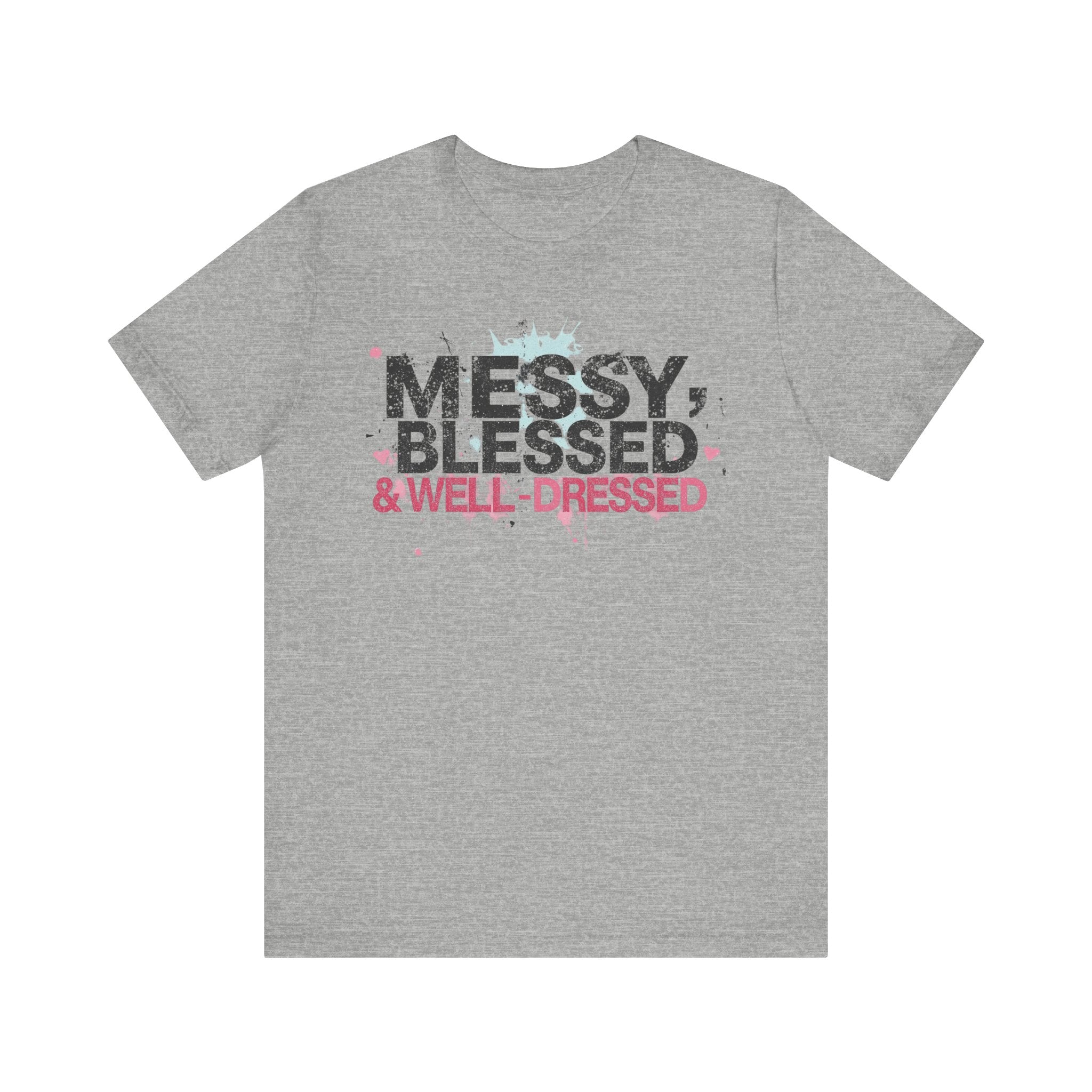 Messy, Blessed & Well-Dressed T-Shirt | Unisex Short Sleeve Tee for Positive Vibes, Casual Wear, Gift for Friends, Celebrations, [...]