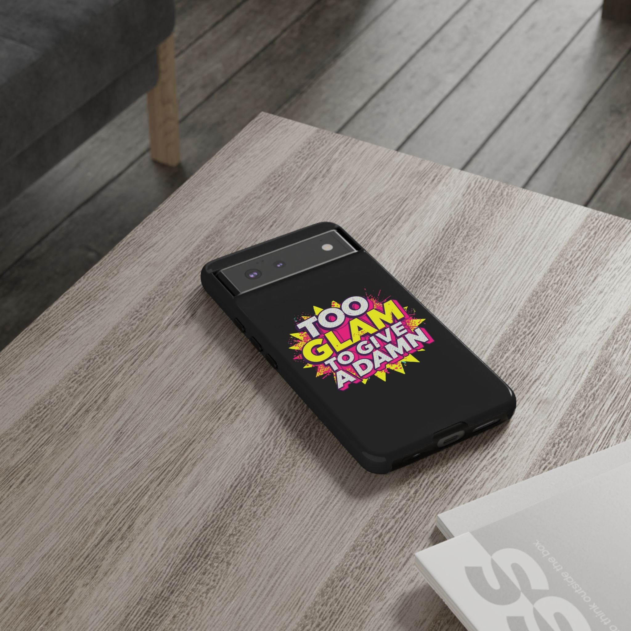 To Glam To Give a Damn, Tough Phone Case