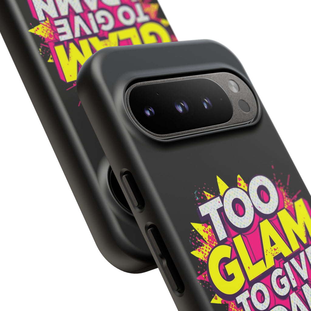 To Glam To Give a Damn, Tough Phone Case