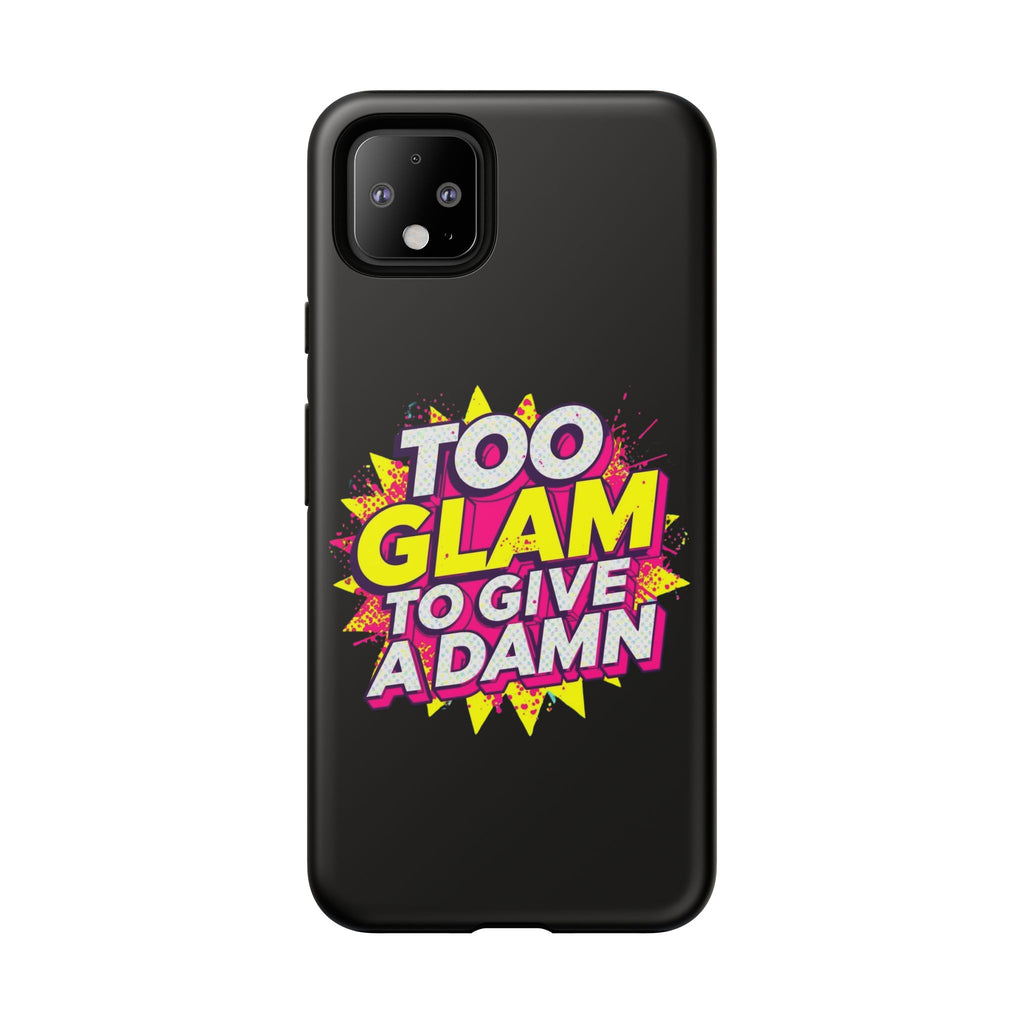 To Glam To Give a Damn, Tough Phone Case