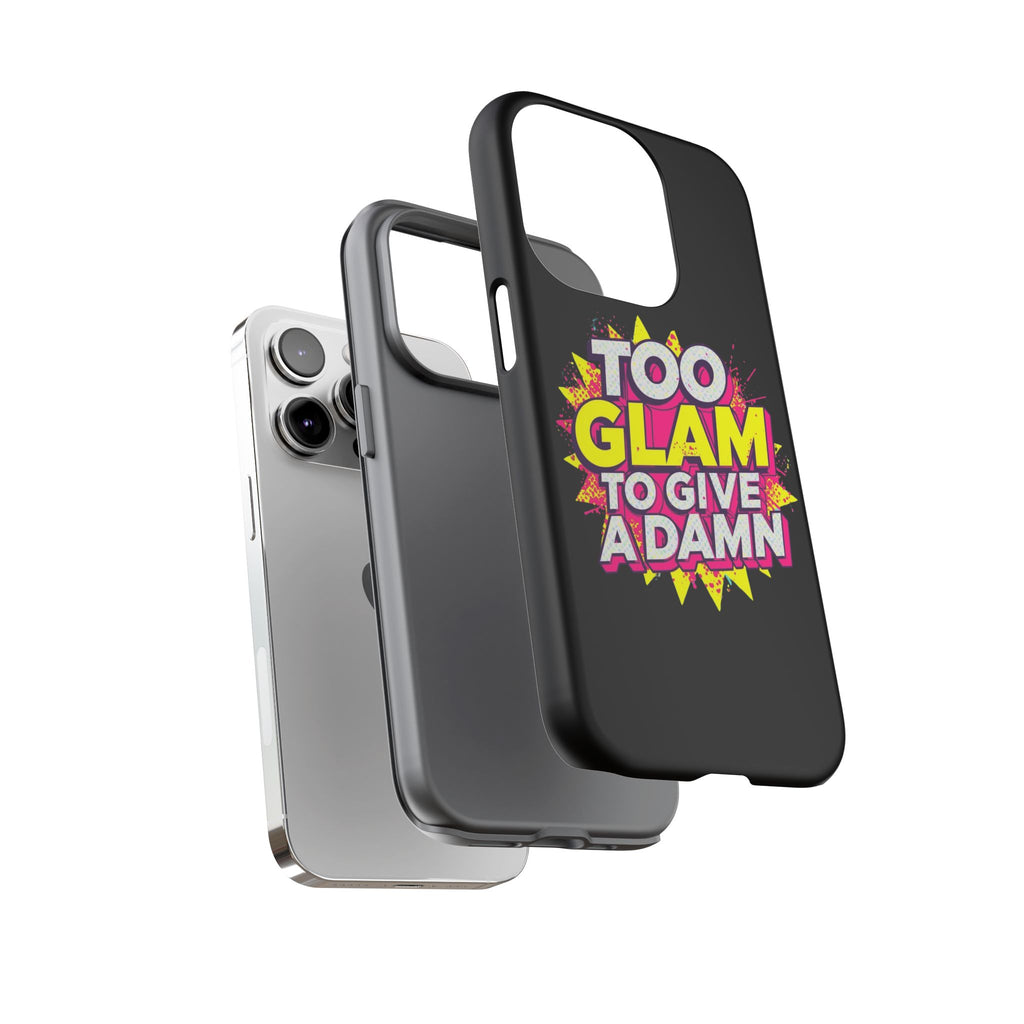 To Glam To Give a Damn, Tough Phone Case