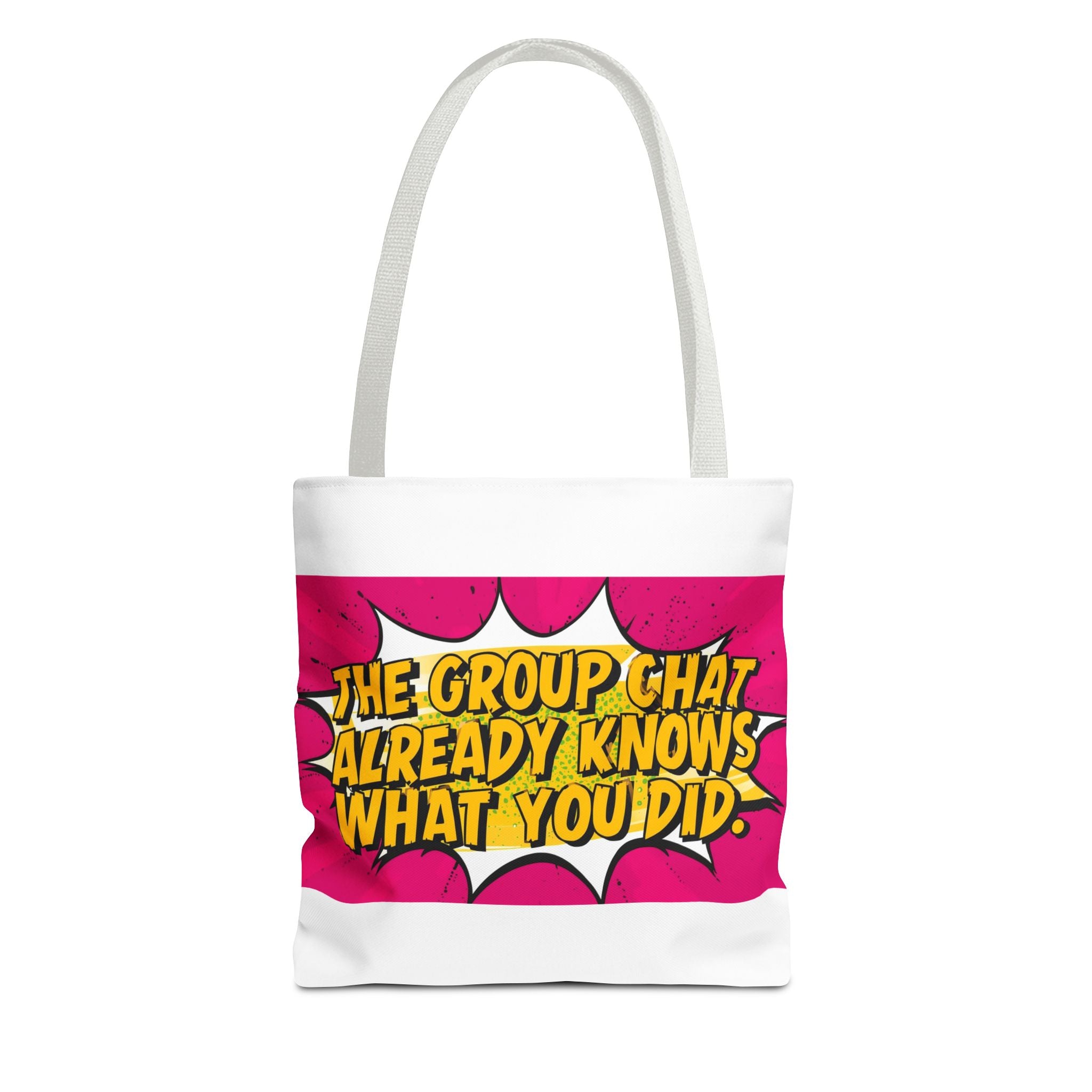 "The Group Chat Already Knows What You Did" Pop Art Tote Bag - Funny Group Chat Design, Canvas Beach Bag, Unique Gift for Friends, Shopping Tote, Trendy Weekend Bag