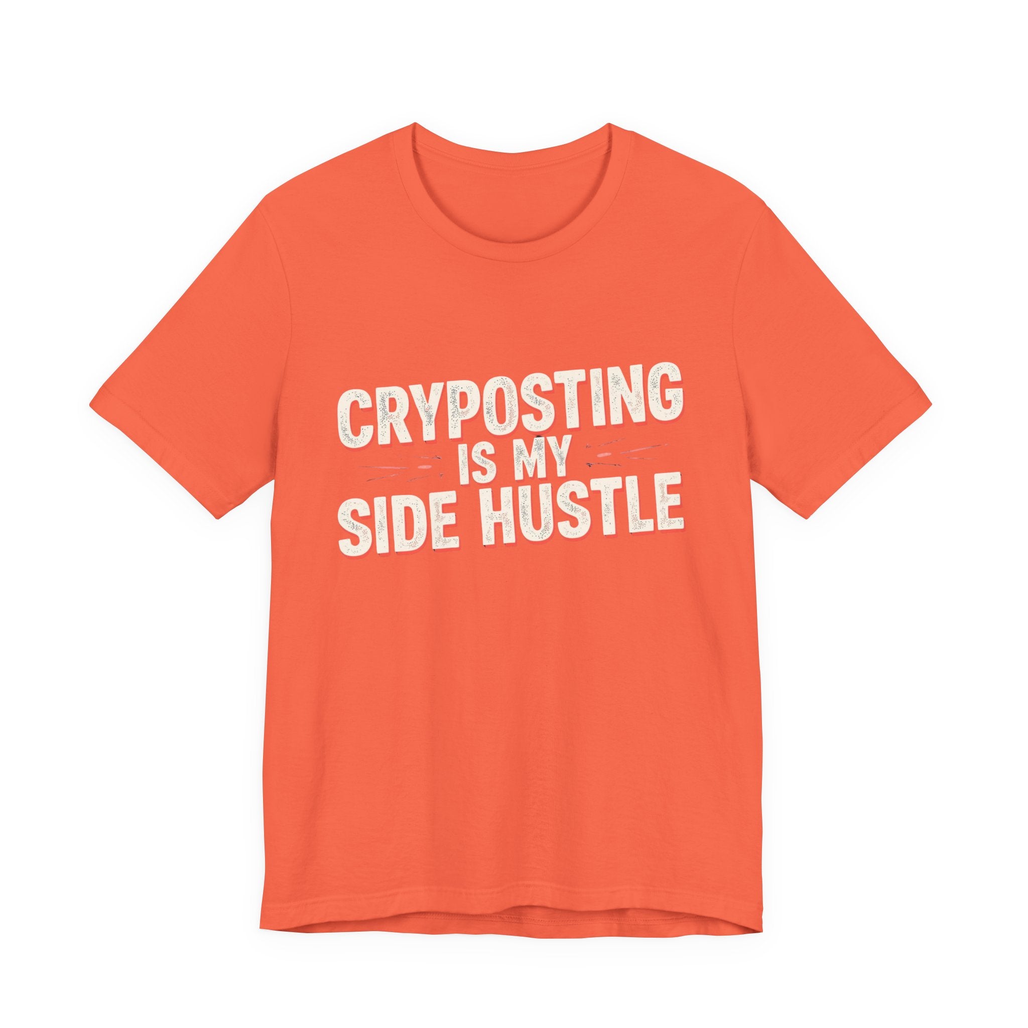 Cryposting is My Side Hustle Unisex Tee, Funny Graphic Shirt, Casual Wear, Gift for Entrepreneurs, Trendy Fashion, Unique Statement Tee