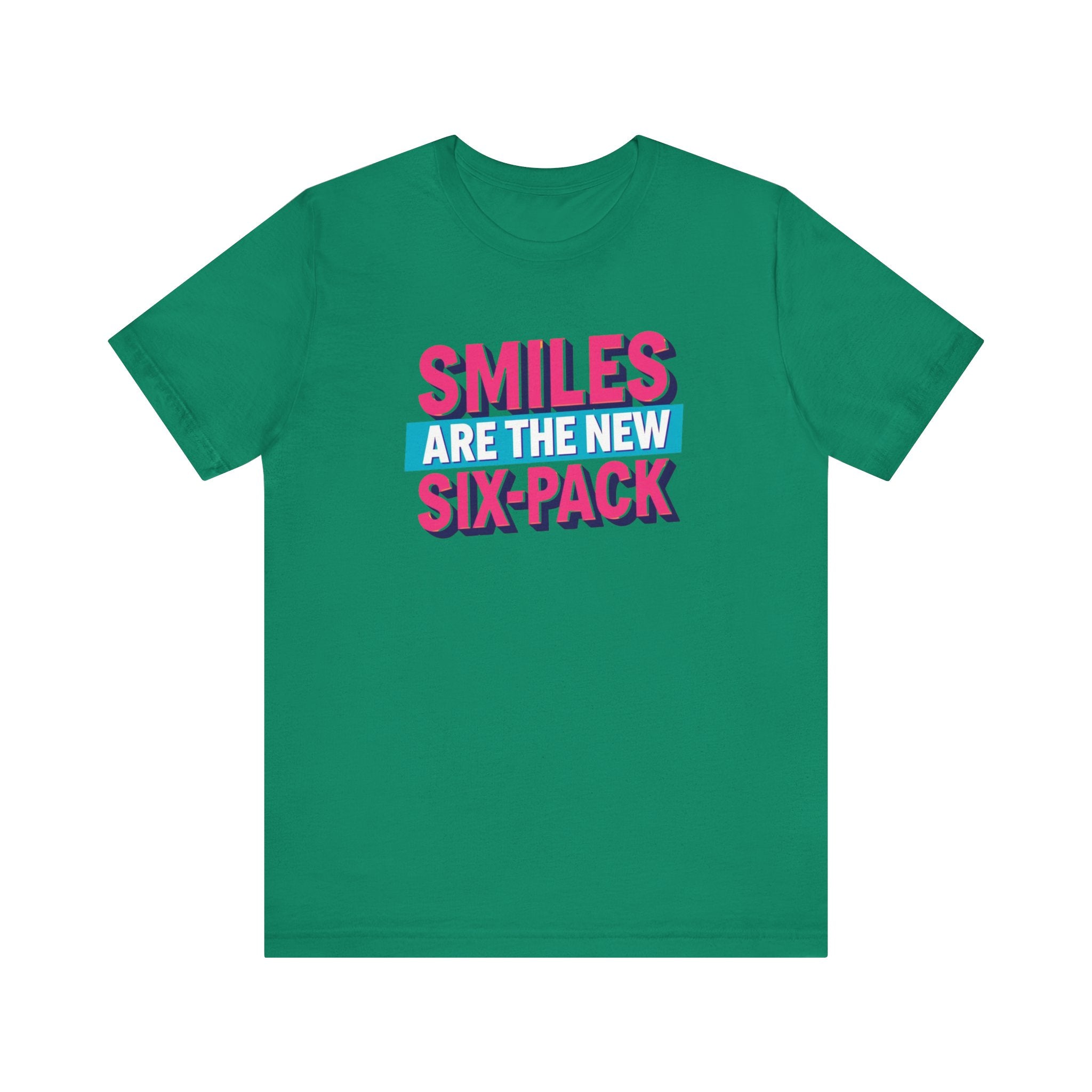 Smiles are the new Six Pack - Unisex Jersey Short Sleeve Tee