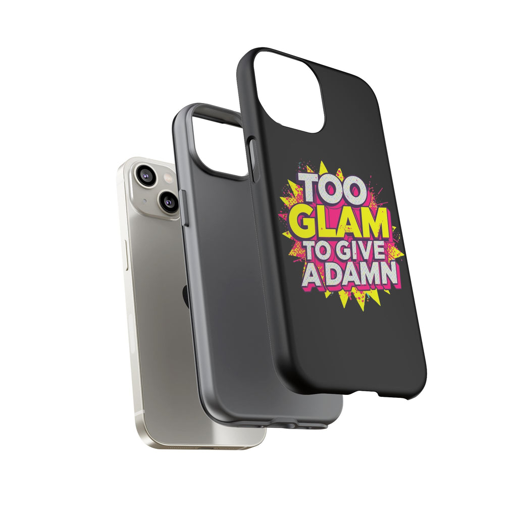To Glam To Give a Damn, Tough Phone Case
