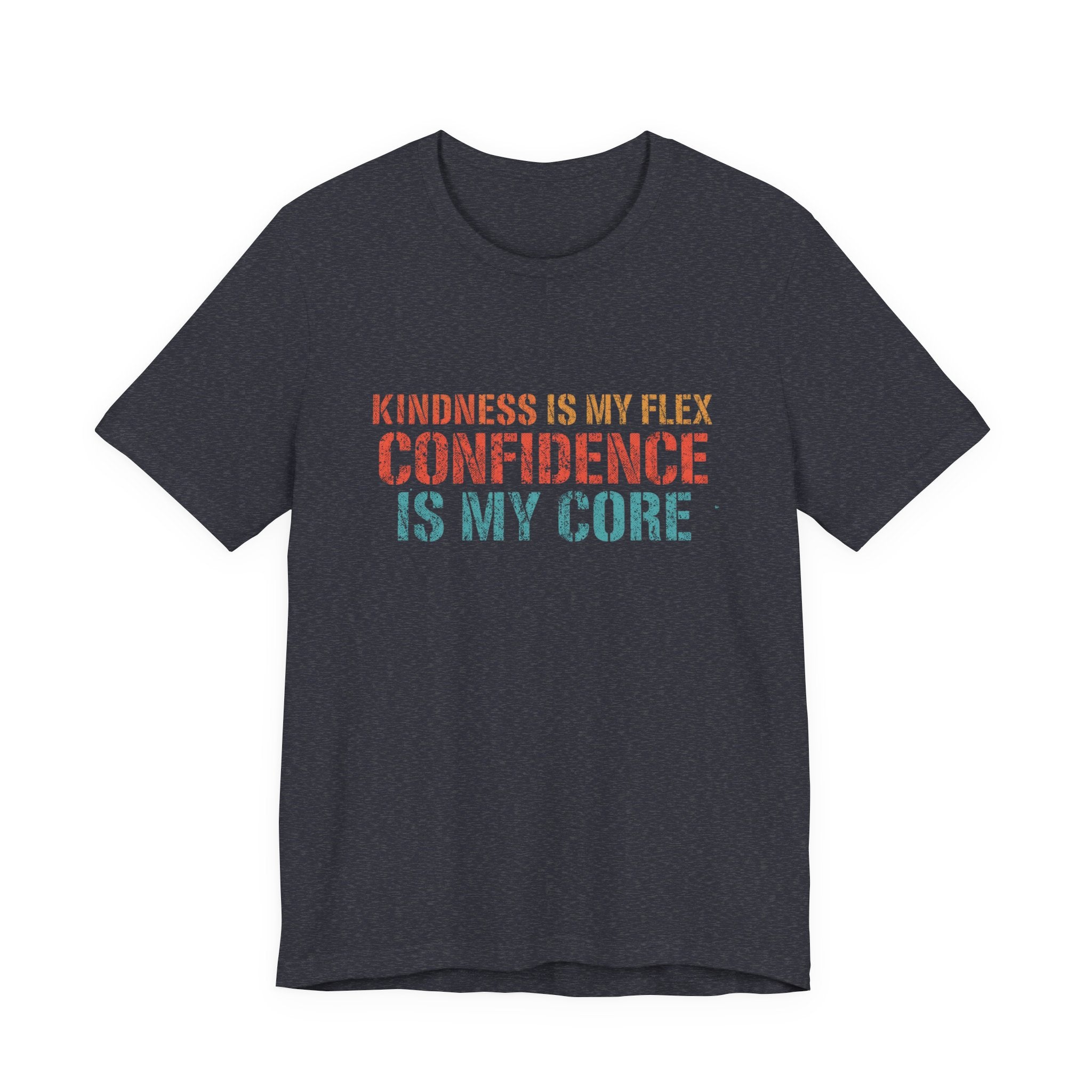 Confidence & Kindness Unisex Tee - Empowering Motivational Shirt