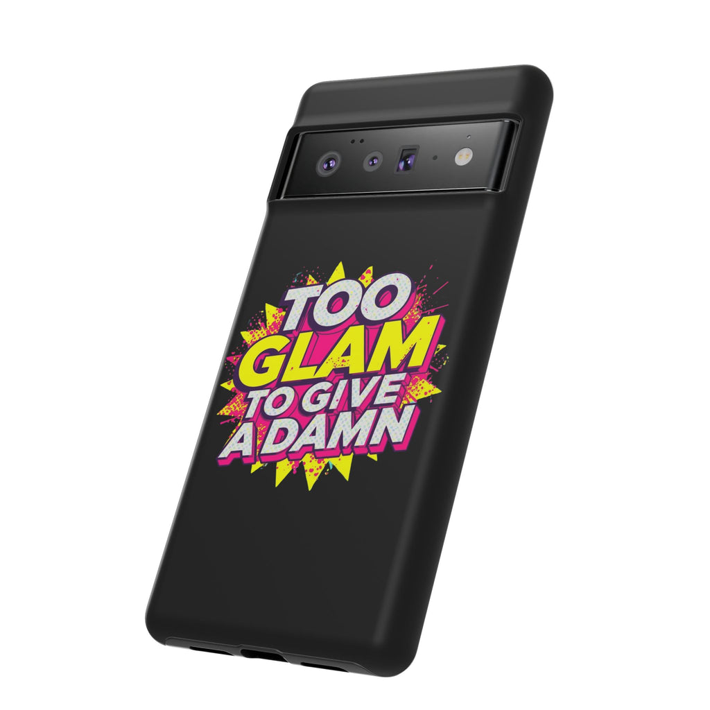To Glam To Give a Damn, Tough Phone Case