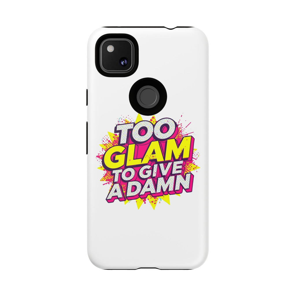 Too Glam to Give a Damn, Tough Cases