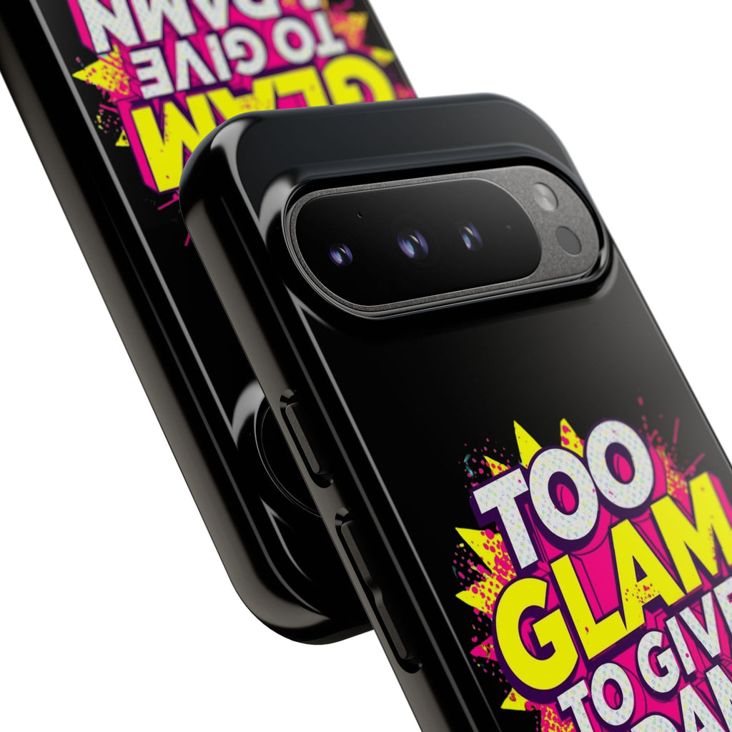 To Glam To Give a Damn, Tough Phone Case