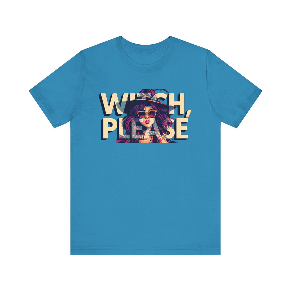 "Witch Please" Funny Halloween Tee, Unisex Jersey Short Sleeve Tee