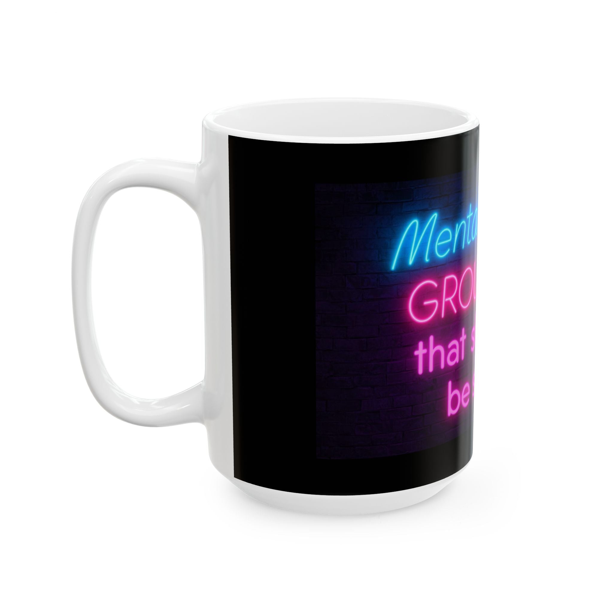 Neon Quote Ceramic Mug, Funny Gifts, Group Chat Humor, Coffee Mug, Study Buddy, Office Decor, Housewarming Gift, Birthday Present