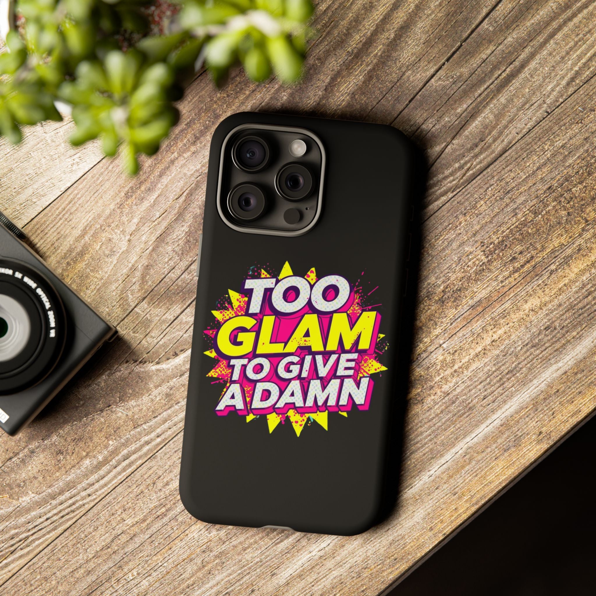 To Glam To Give a Damn, Tough Phone Case