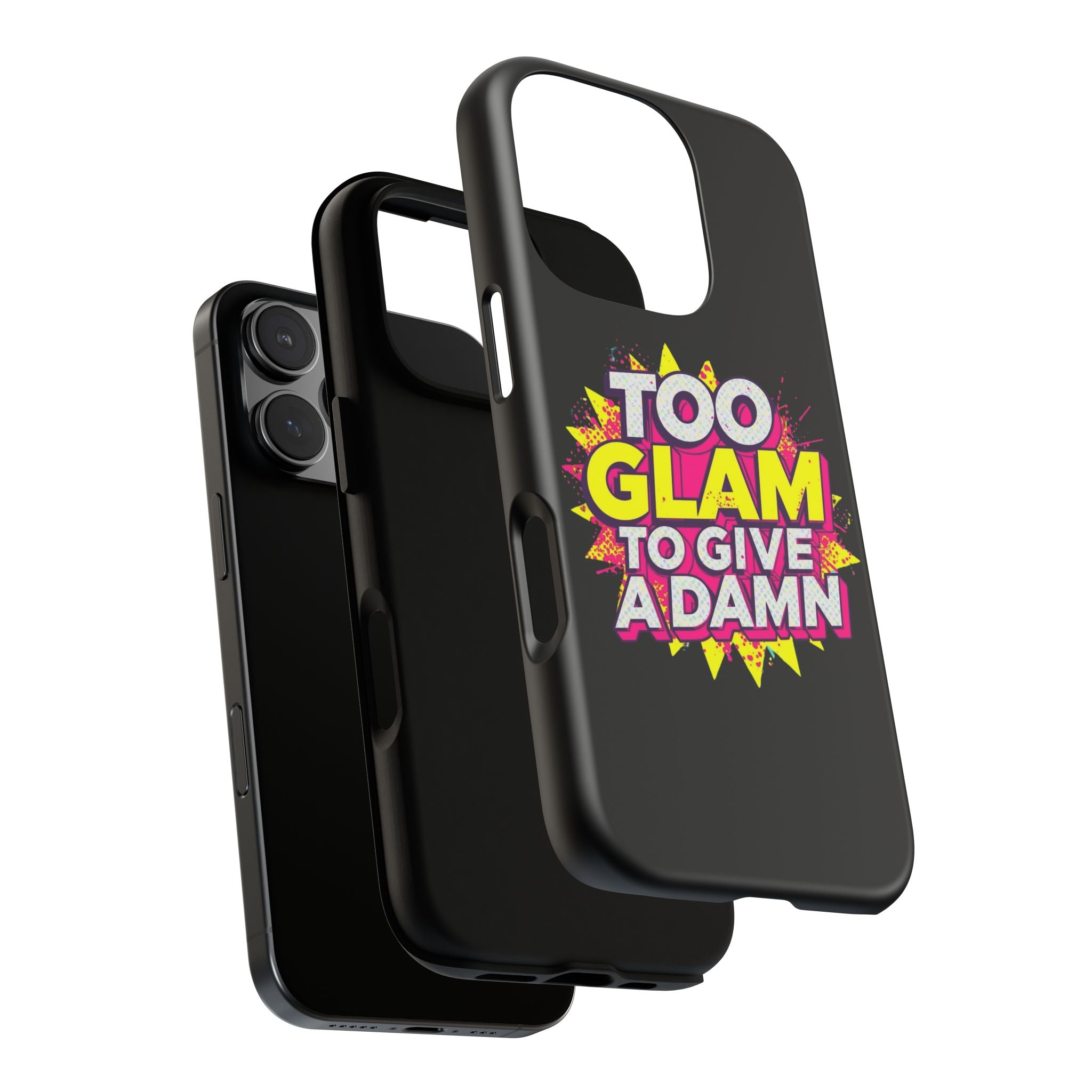 To Glam To Give a Damn, Tough Phone Case