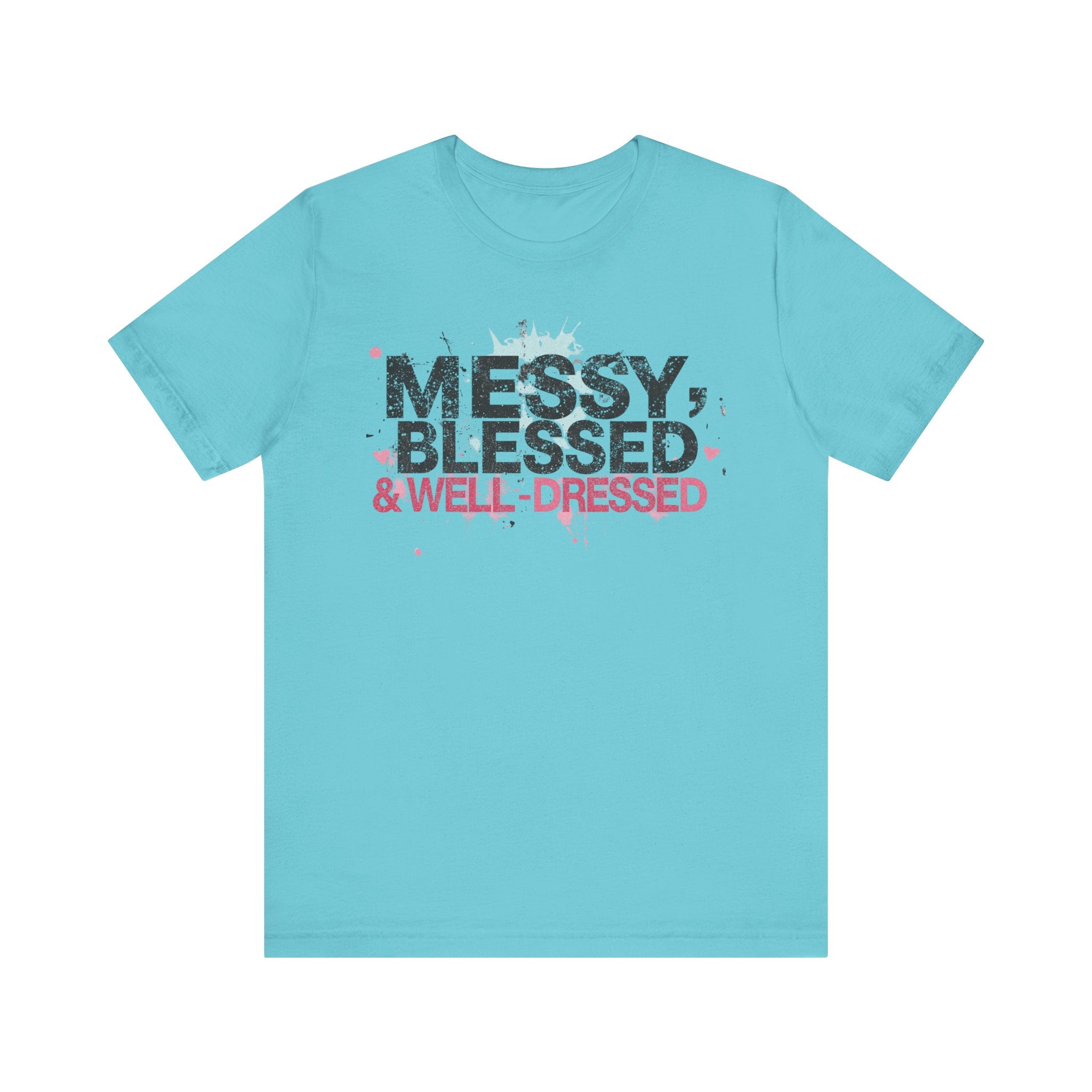 Messy, Blessed & Well-Dressed T-Shirt | Unisex Short Sleeve Tee for Positive Vibes, Casual Wear, Gift for Friends, Celebrations, [...]