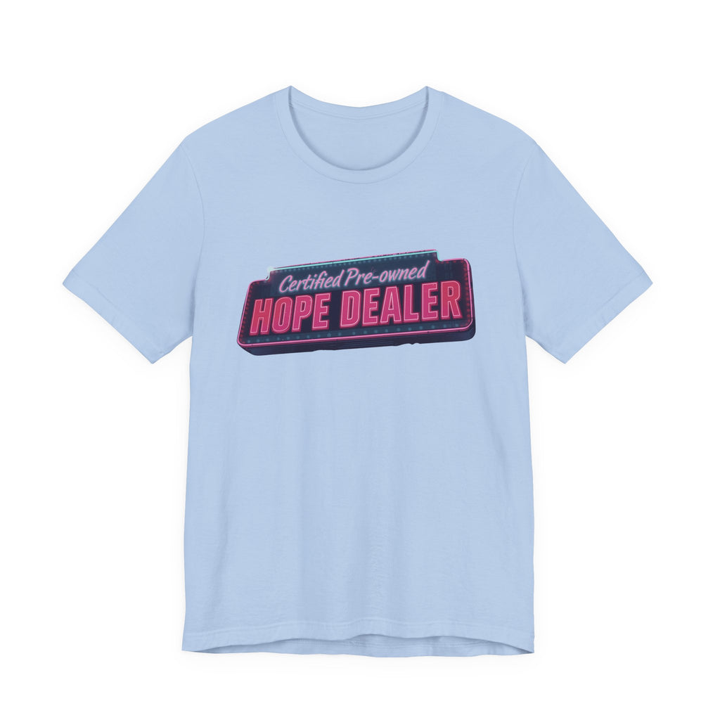 Certified Pre-Owned Hope Dealer Tee | Unisex Short Sleeve T-Shirt, Inspirational Shirt, Casual Wear, Gift for Optimists, Motivational [...]