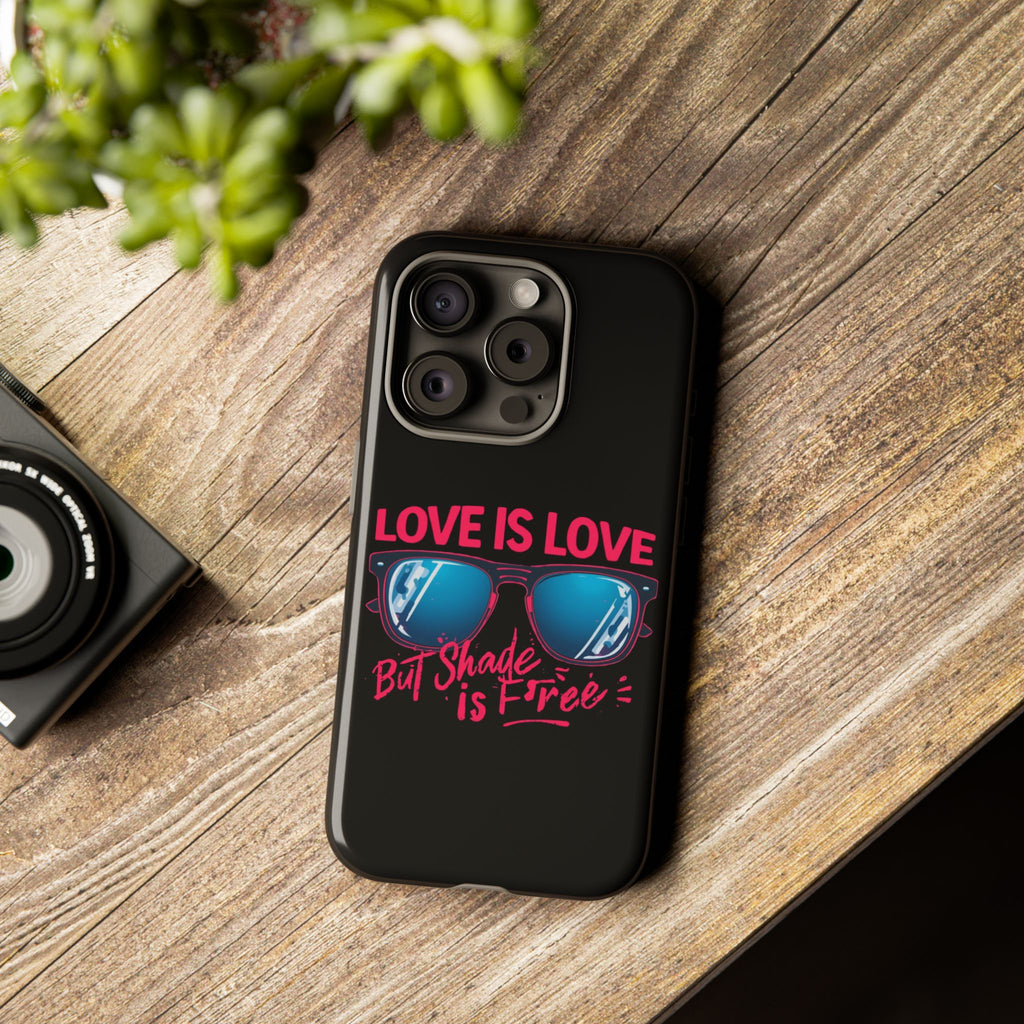 Love Is Love Phone Case, Fun Sunglasses Design, Unique Phone Accessory, Colorful Cell Phone Cover