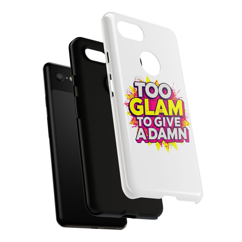 Too Glam to Give a Damn, Tough Cases