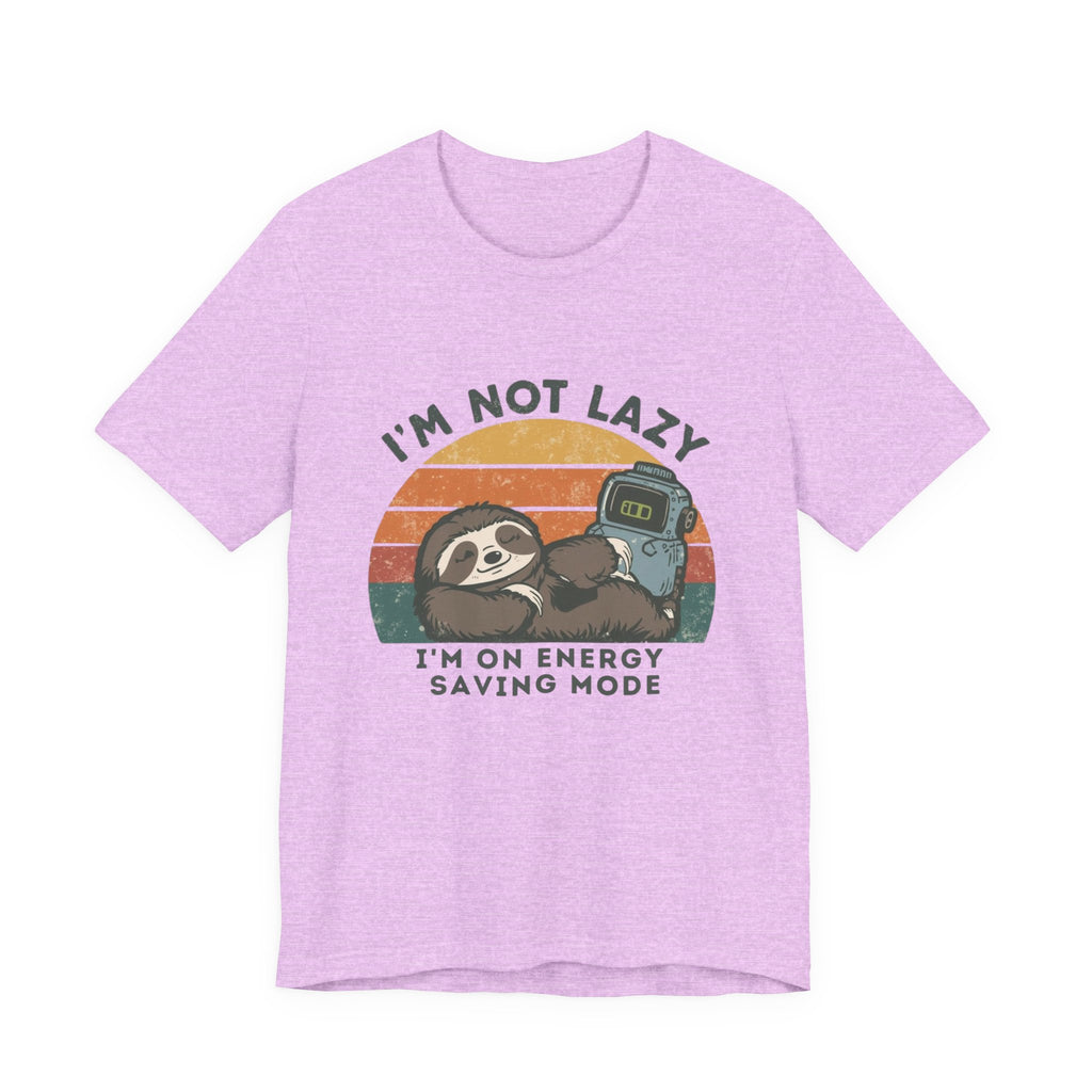 I'm Not Lazy I'm on Energy Saving Mode - Funny Sloth Energy Saving Tee - Unisex Jersey Tee
