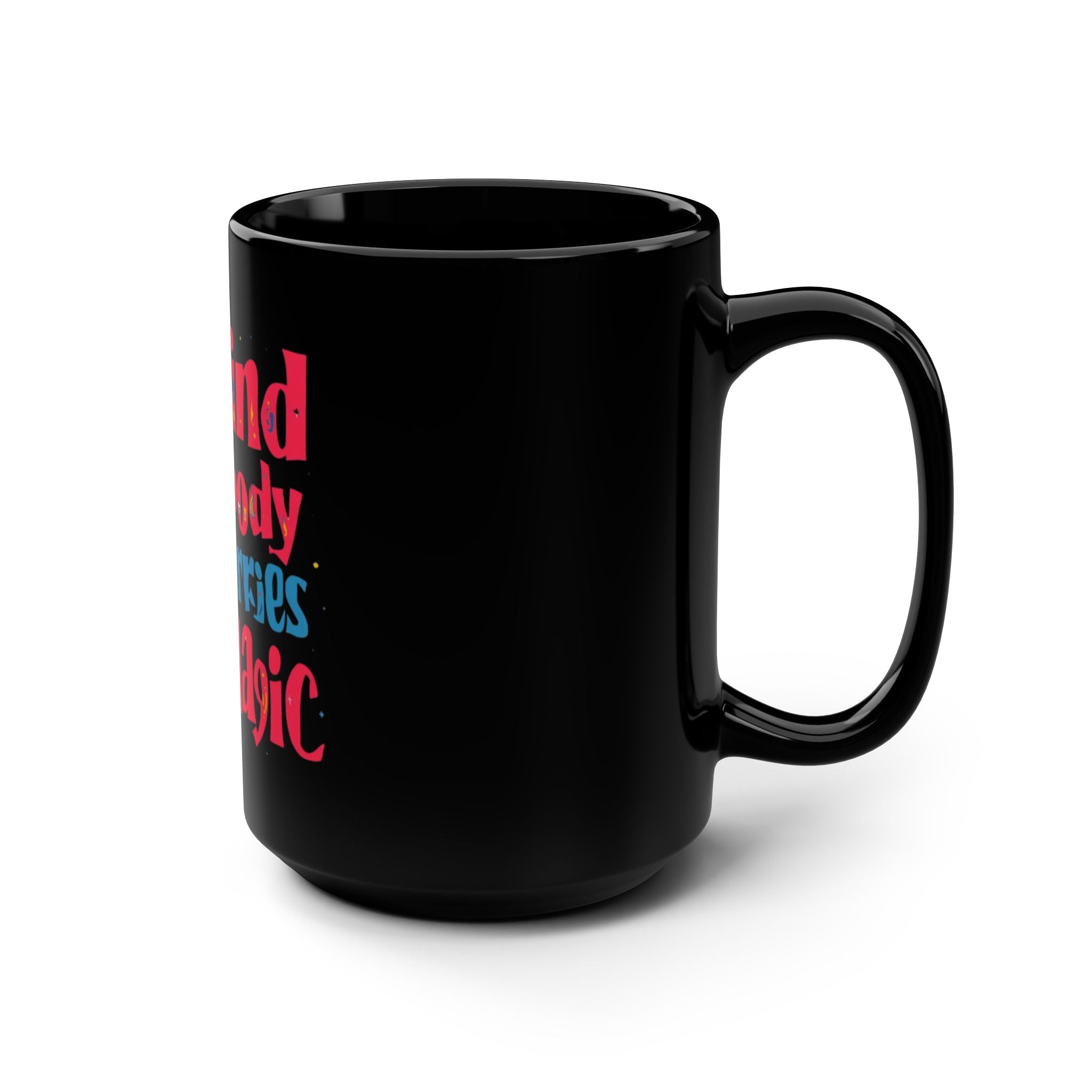 Inspirational Black Mug - Be Kind to Your Body, Motivational Gift, Wellness Coffee Cup, Self-Care Mug, Encouragement Drinkware
