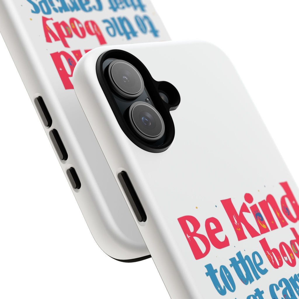 Be Kind to the Body that Carries Your Magic - Tough Case - Phone Case