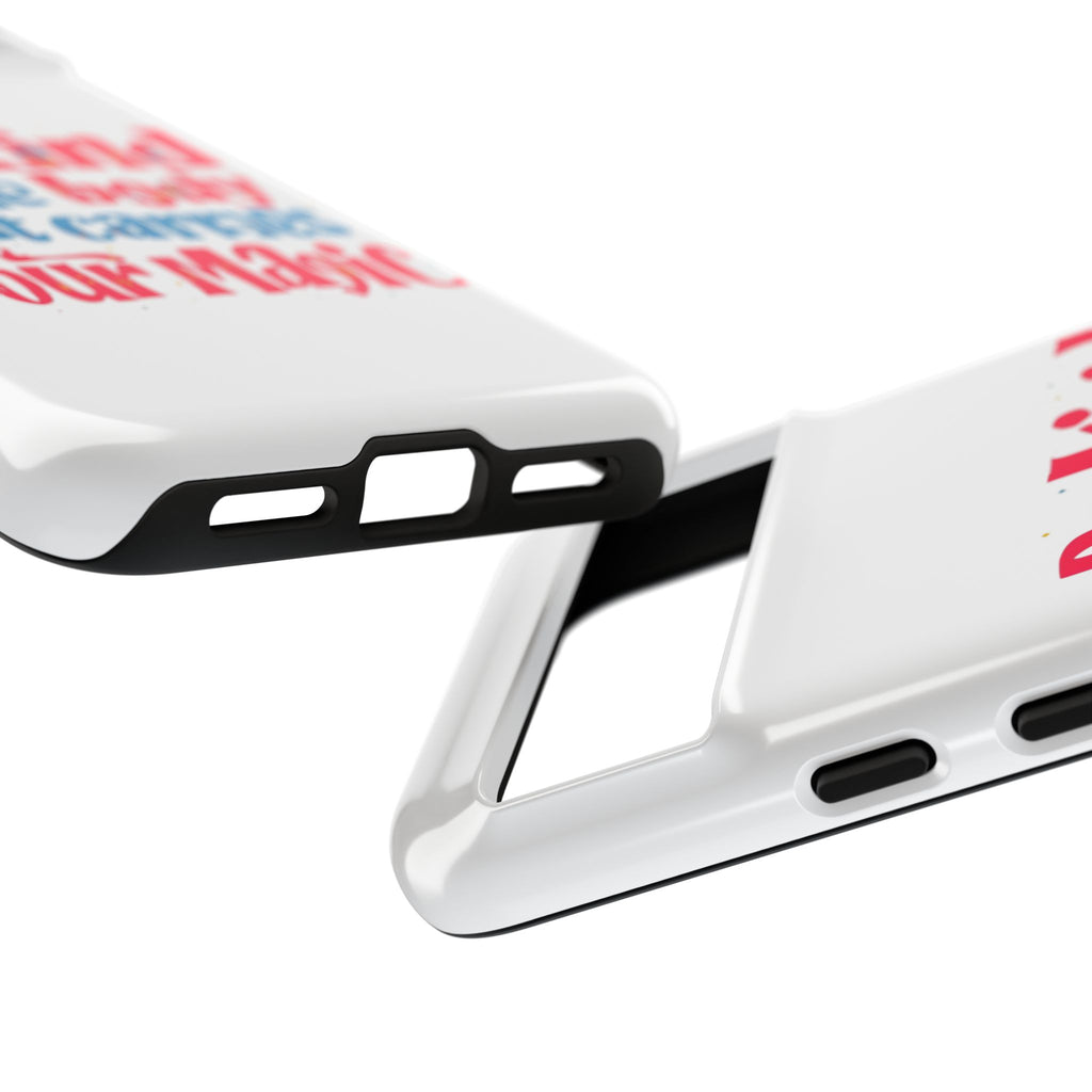 Be Kind to the Body that Carries Your Magic - Tough Case - Phone Case