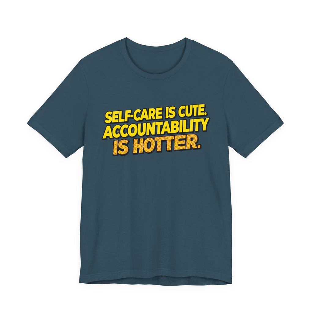 Self-Care Accountability Tee, Motivational T-Shirt, Unisex Casual Wear, Gift for Friends, Positive Affirmation Shirt