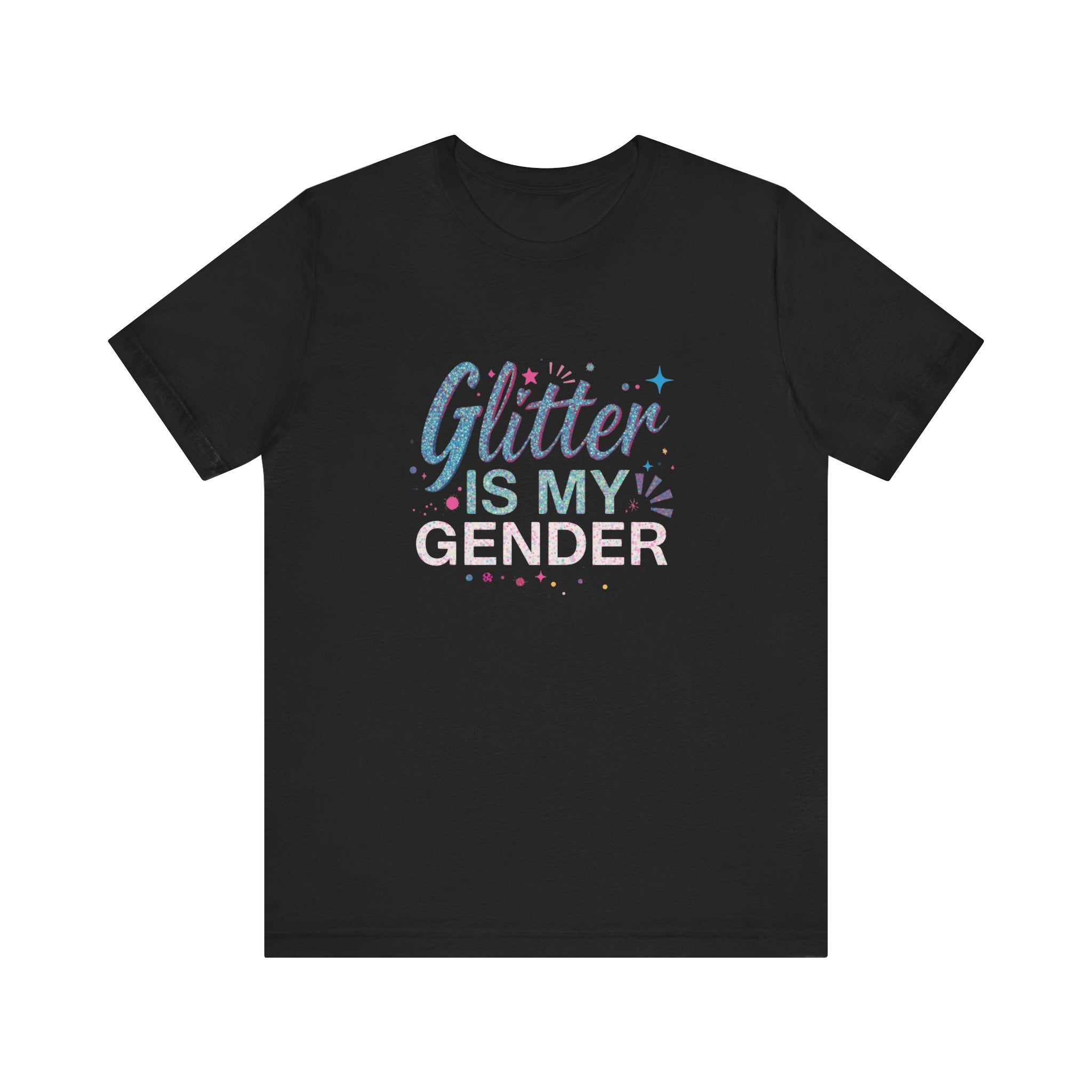Glitter Is My Gender Unisex Tee - Pride, LGBTQ+ Support, Gifts for Her, Gender Expression, Festival Wear