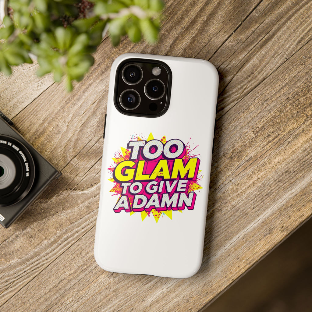 Too Glam to Give a Damn, Tough Cases
