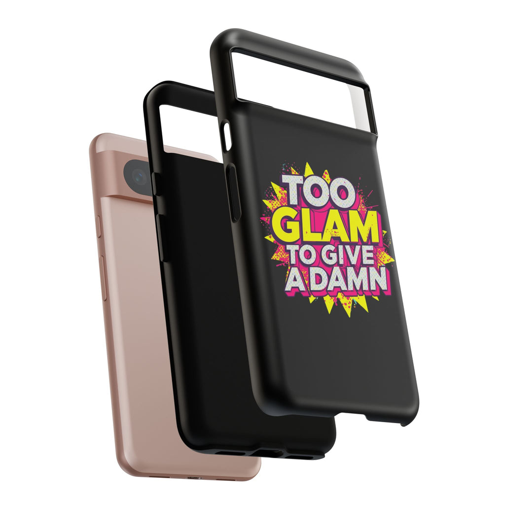 To Glam To Give a Damn, Tough Phone Case