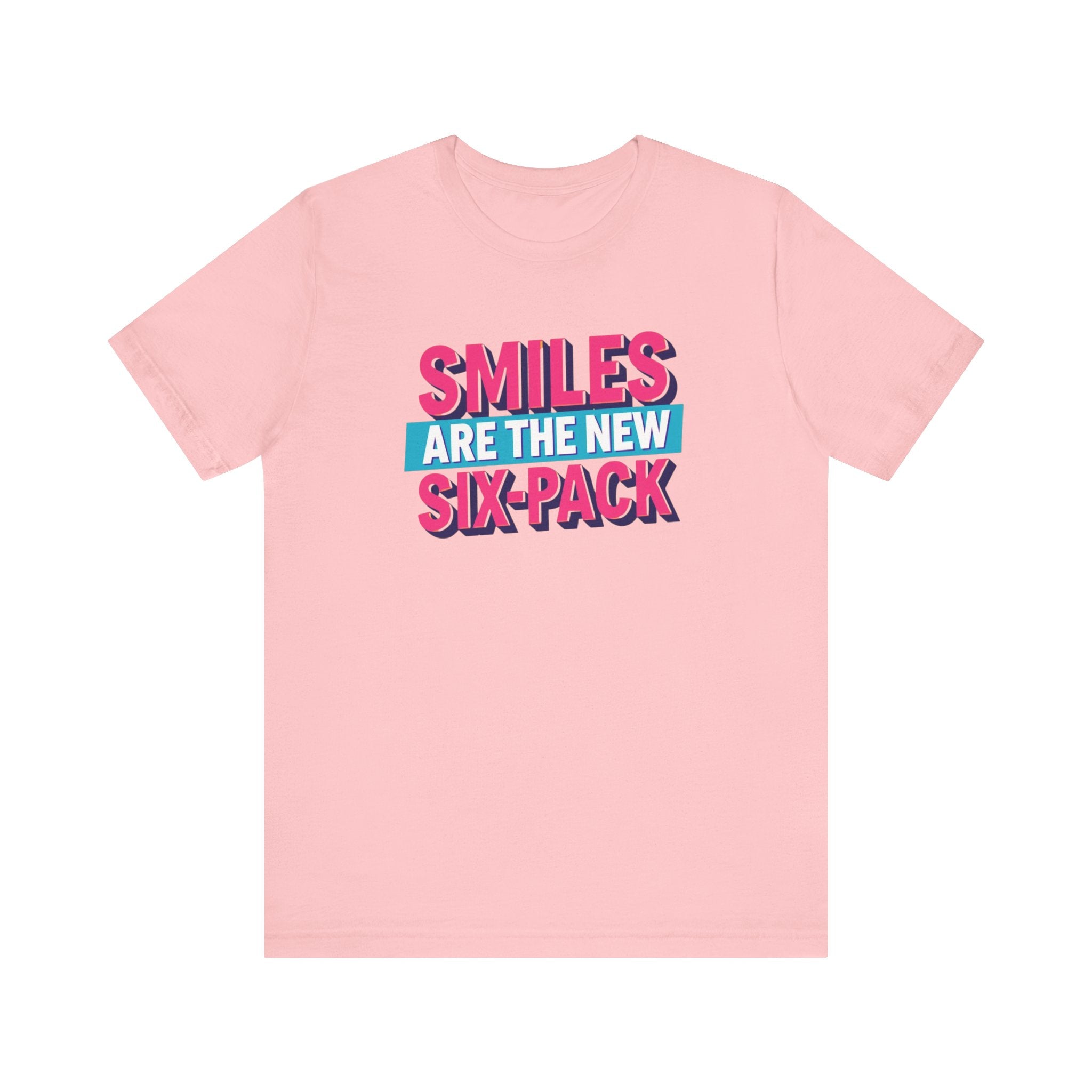 Smiles are the new Six Pack - Unisex Jersey Short Sleeve Tee
