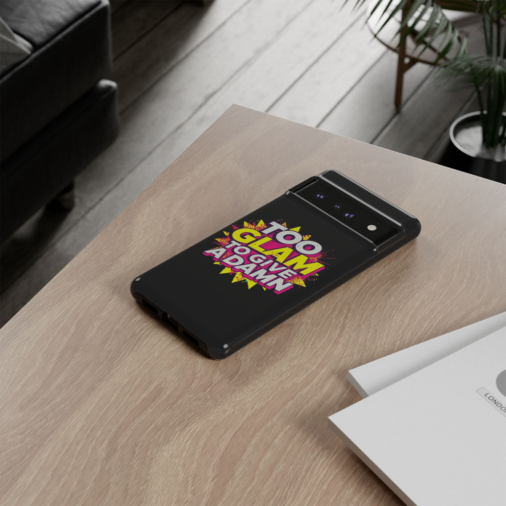 To Glam To Give a Damn, Tough Phone Case