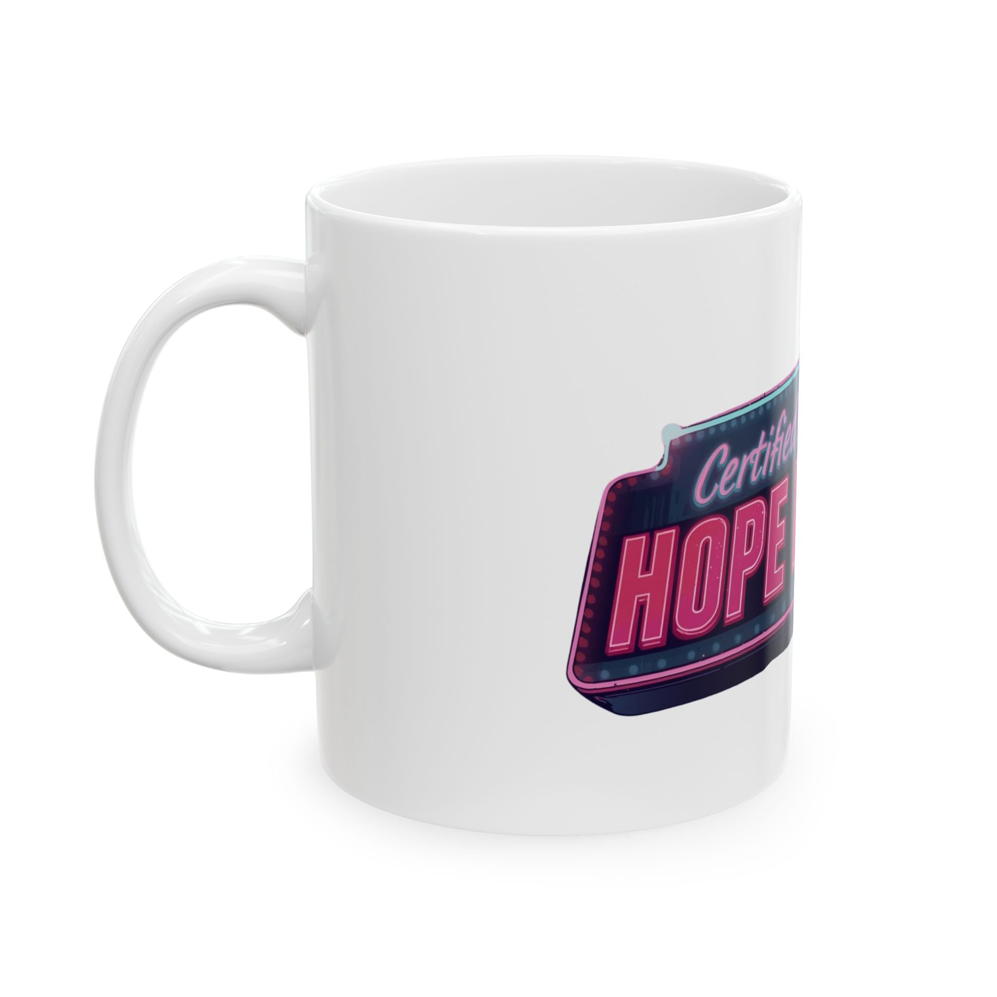 Certified Hope Dealer Ceramic Mug | Perfect Gift for Optimists, Tea Lovers, Coffee Lovers, Inspirational Decor, Friendship