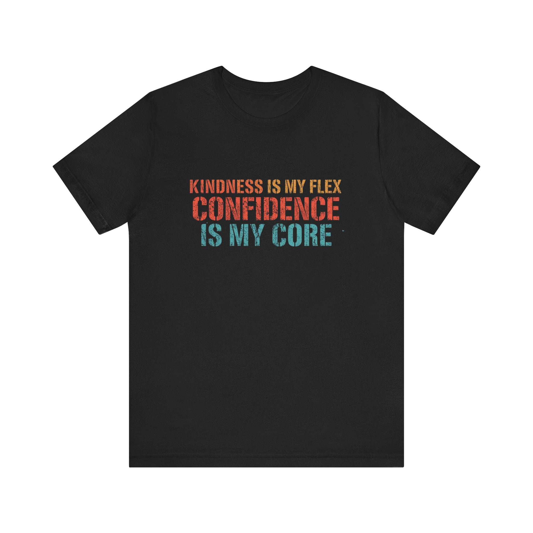 Confidence & Kindness Unisex Tee - Empowering Motivational Shirt