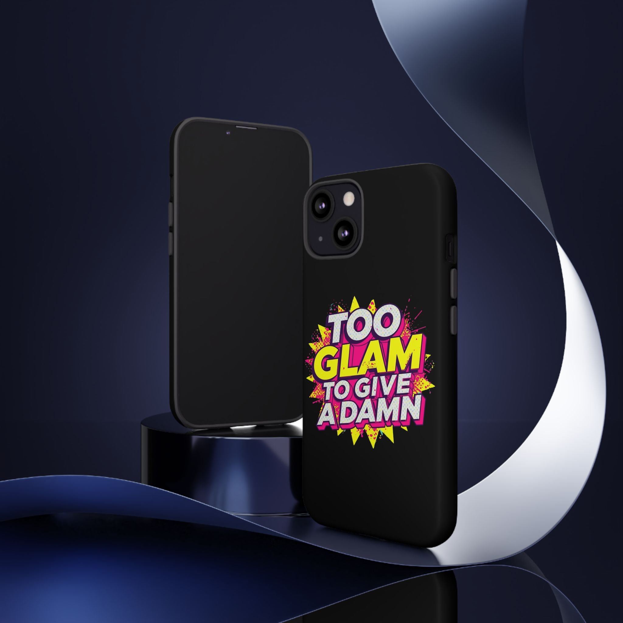 To Glam To Give a Damn, Tough Phone Case