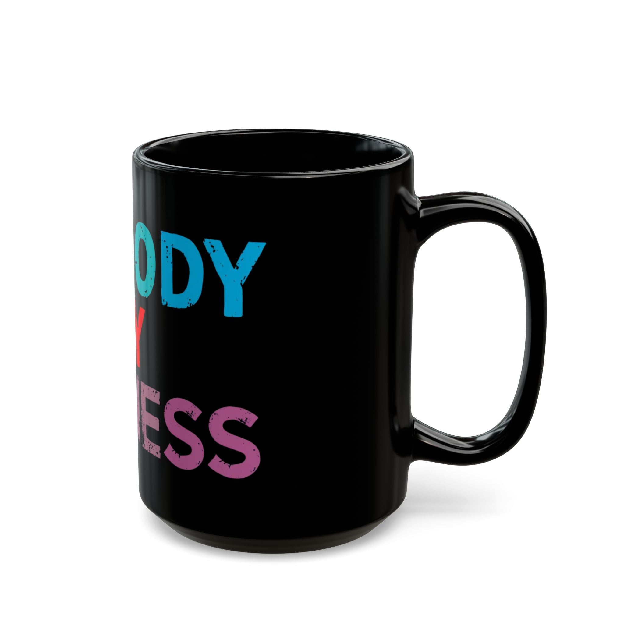 Colorful Empowerment Mug - 'My Body, My Business' - Ideal for Self-Care, Motivational Gifts, Activism, Coffee Lovers, Unique Décor