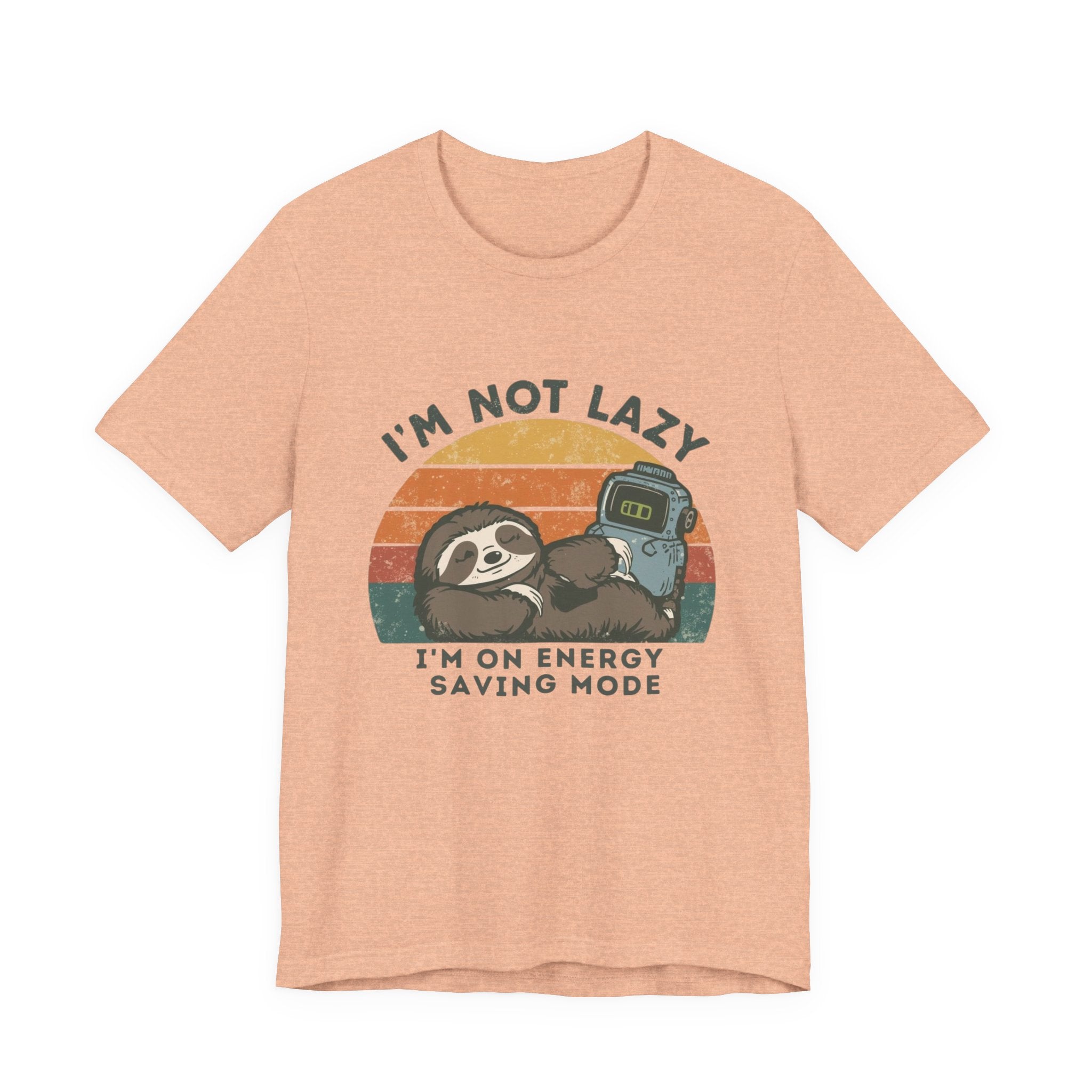 I'm Not Lazy I'm on Energy Saving Mode - Funny Sloth Energy Saving Tee - Unisex Jersey Tee