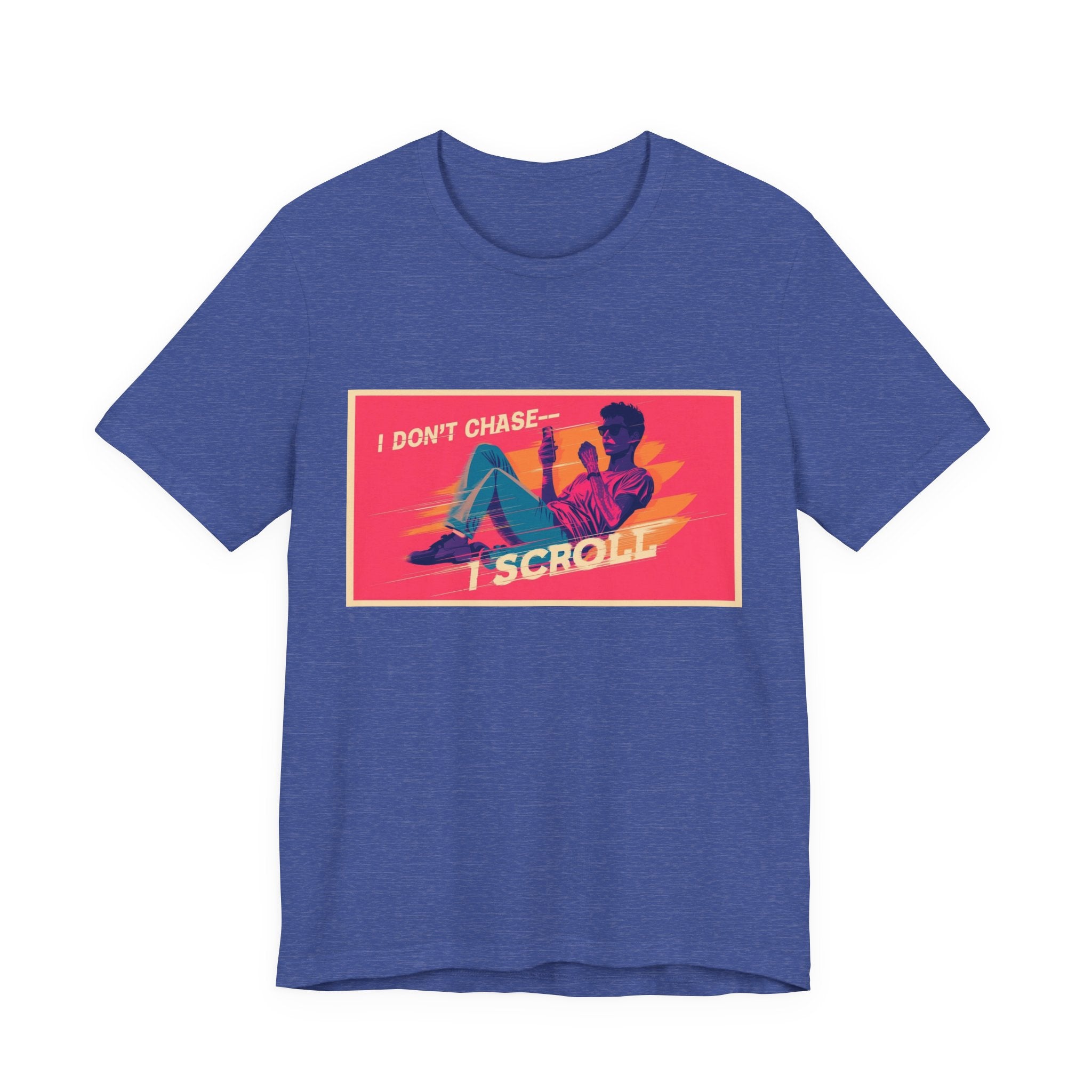 Casual Graphic Tee - "I Don't Chase, I Scroll" Design, Perfect Gift for Social Media Lovers, Trendy Statement Shirt, Relaxed Weekend [...]