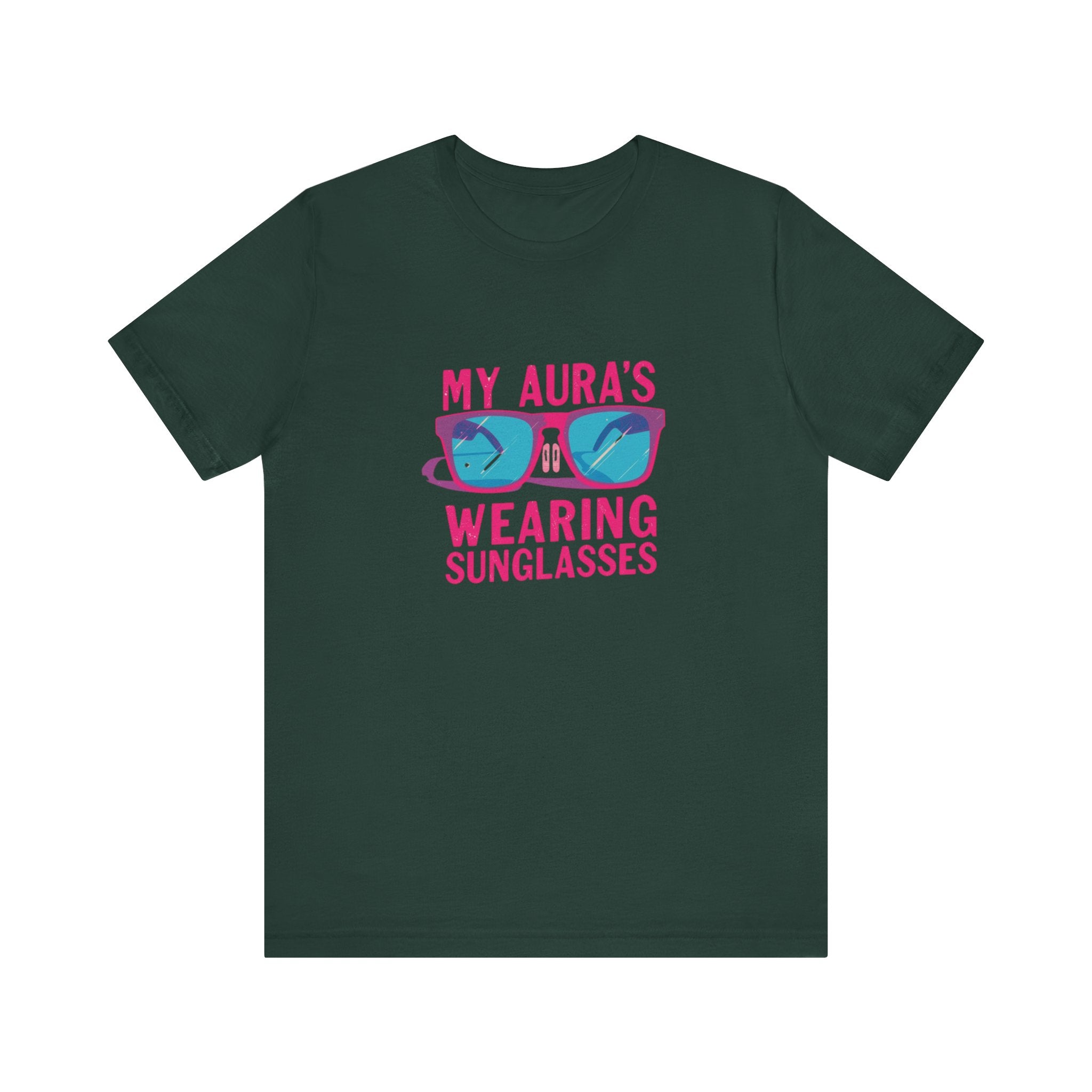My Aura's Wearing Sunglasses, Unisex Tee, Fun Graphic Shirt, Casual Wear, Gift for Friends, Summer Vibes, Festival Apparel