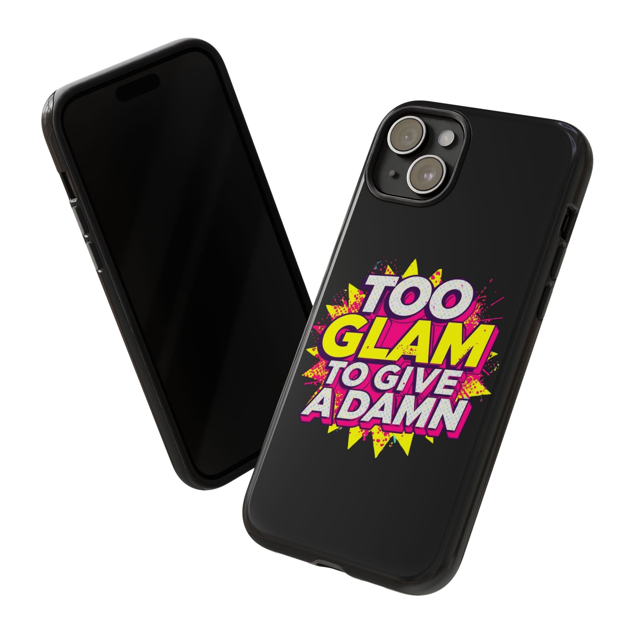 To Glam To Give a Damn, Tough Phone Case