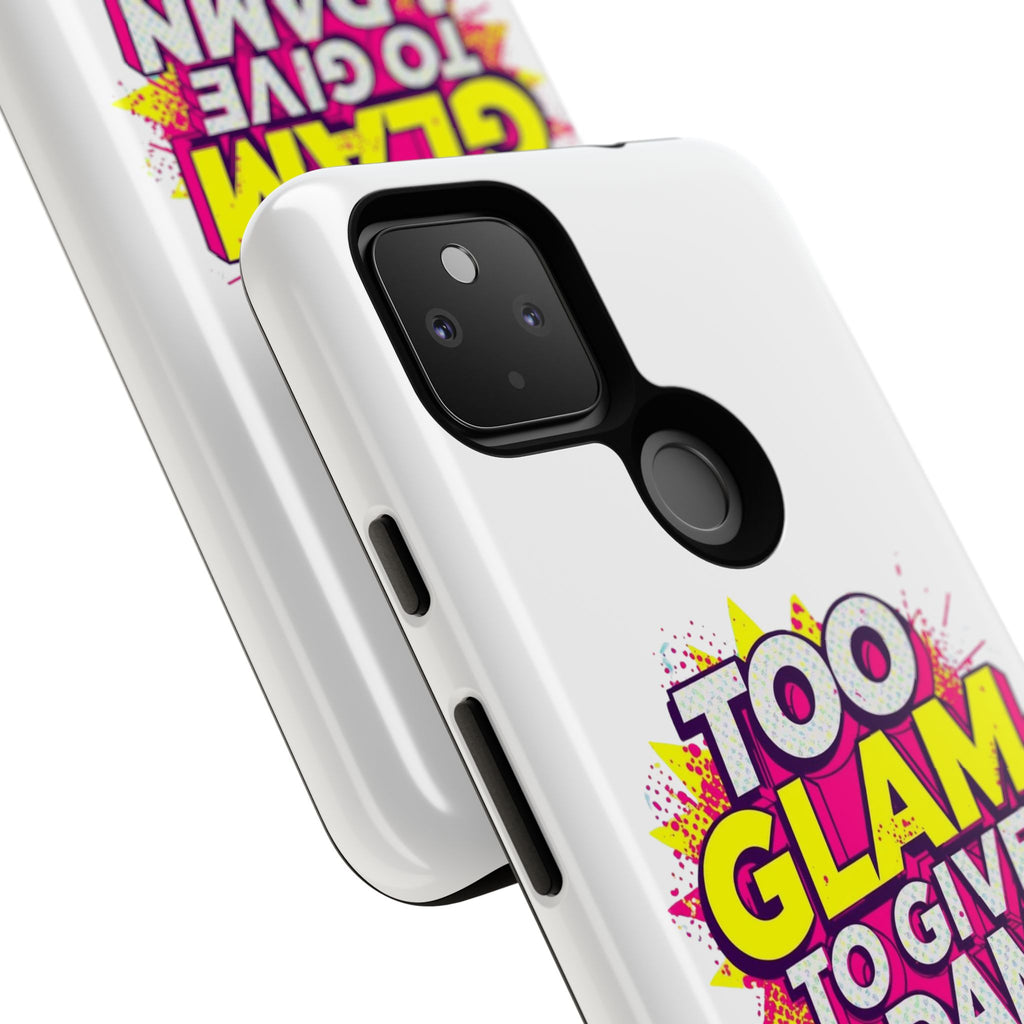 Too Glam to Give a Damn, Tough Cases
