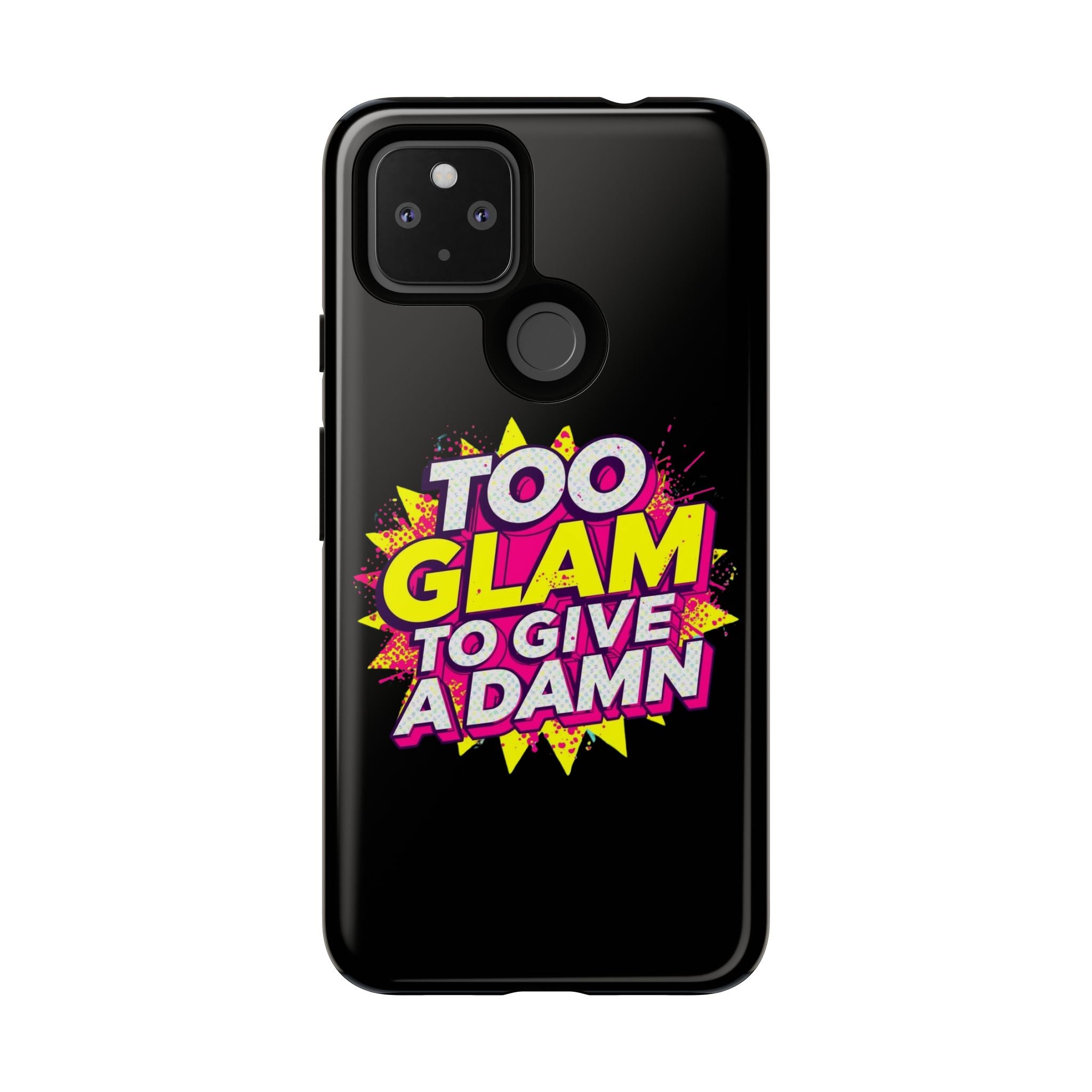 To Glam To Give a Damn, Tough Phone Case